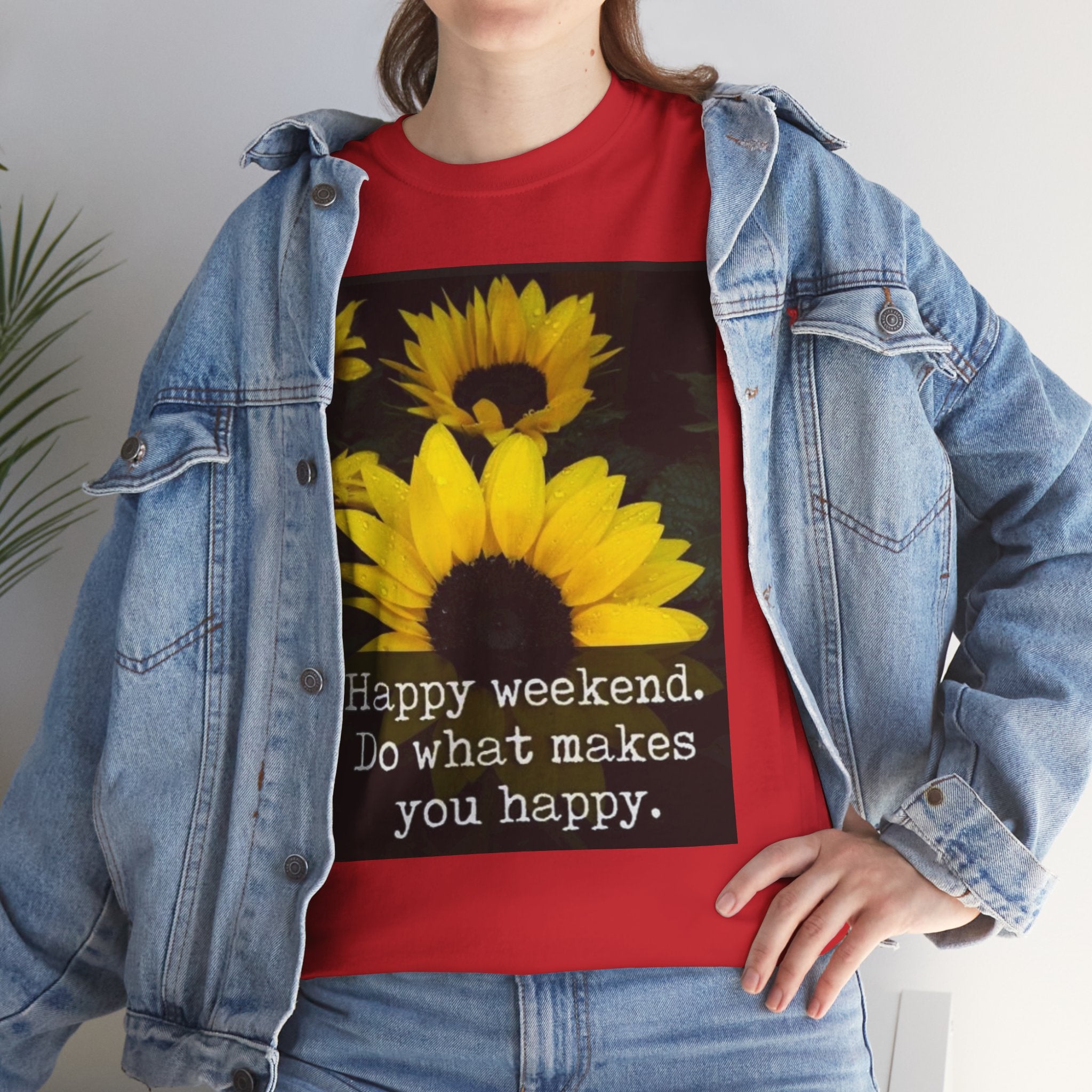 Sunflower 'Happy Weekend. Do what makes you happy.' T-Shirt