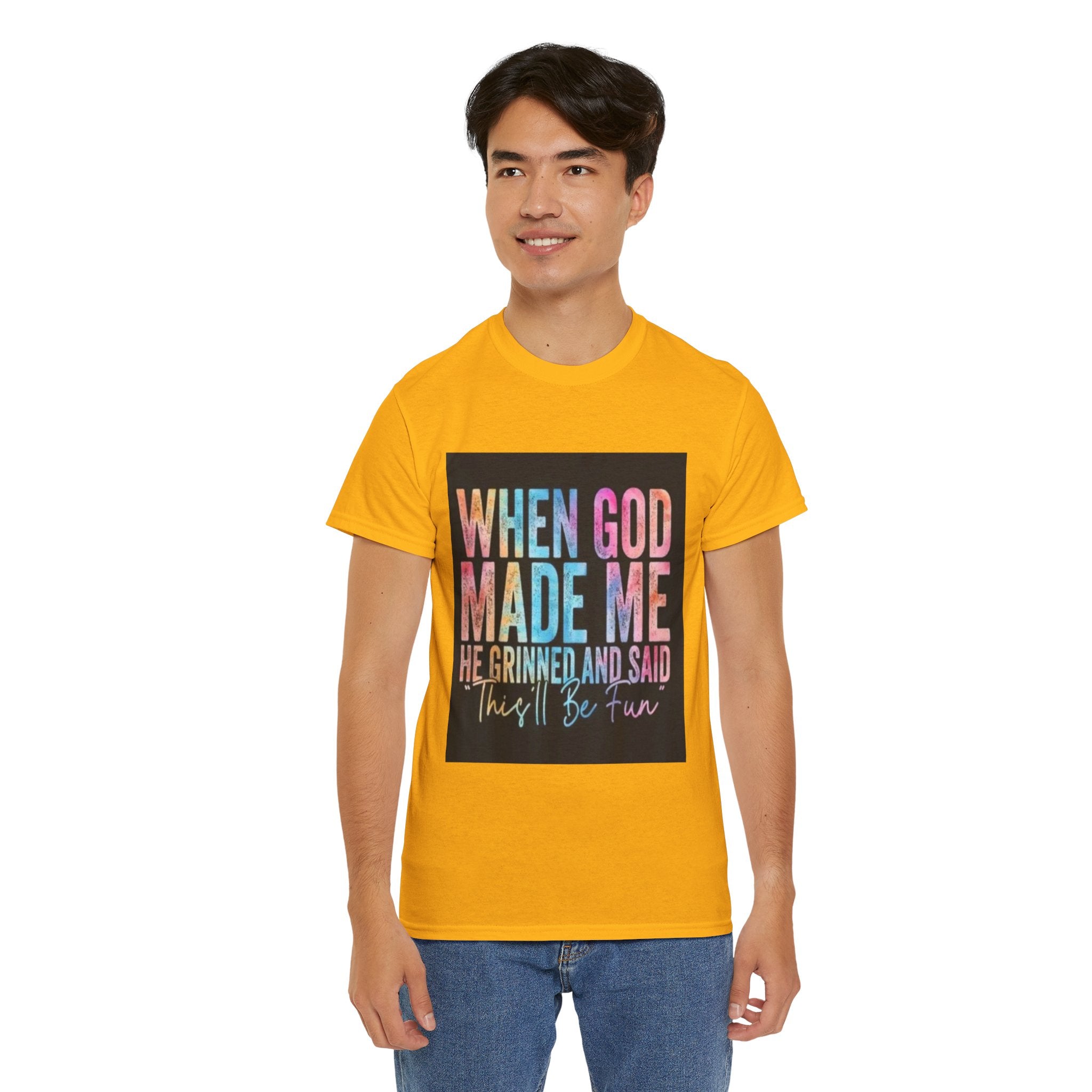 Graphic Tee — "When God Made Me He Grinned and Said This'll Be Fun" Christian Inspirational T-Shirt