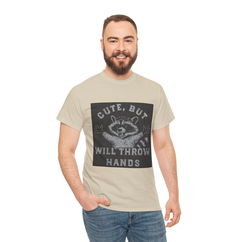 Cute But Will Throw Hands Raccoon T-Shirt