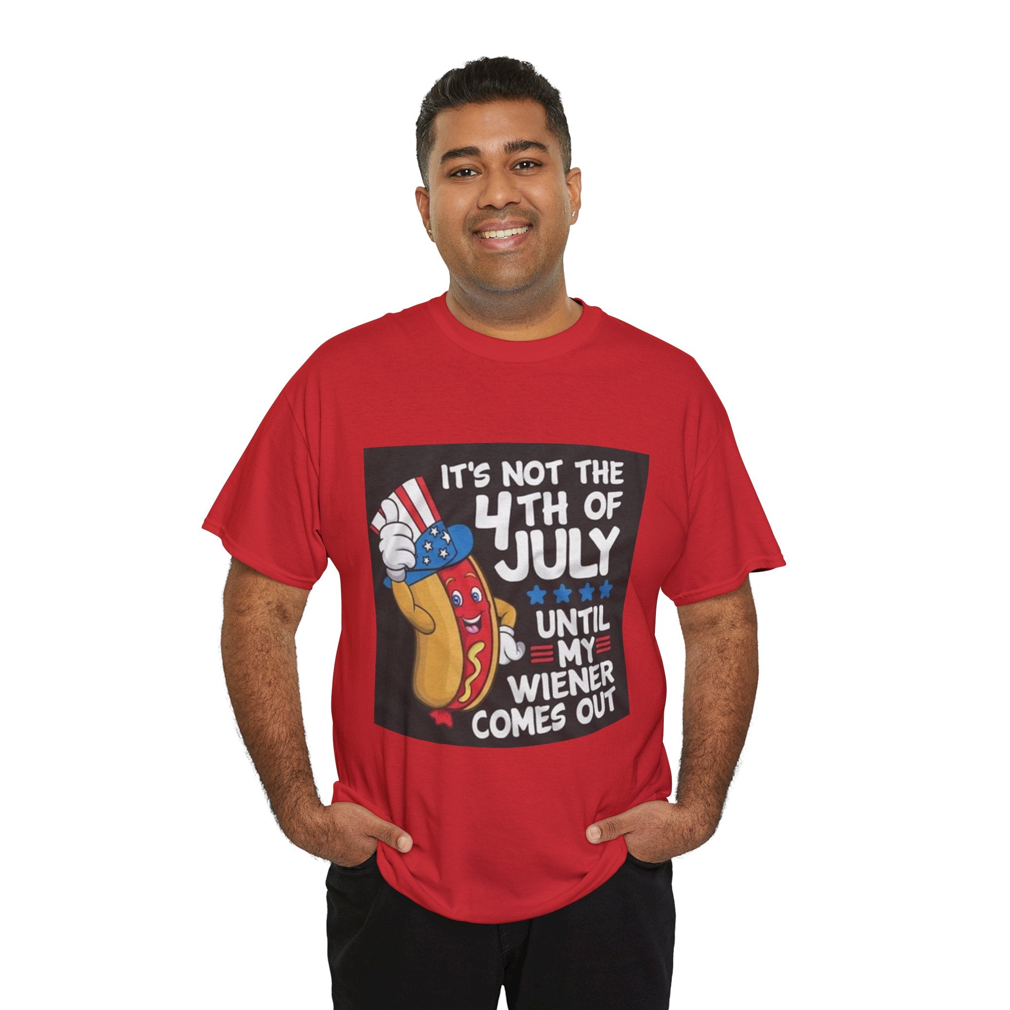 4th of July Funny Hot Dog T-Shirt — "It's Not the 4th of July Until My Wiener Comes Out"