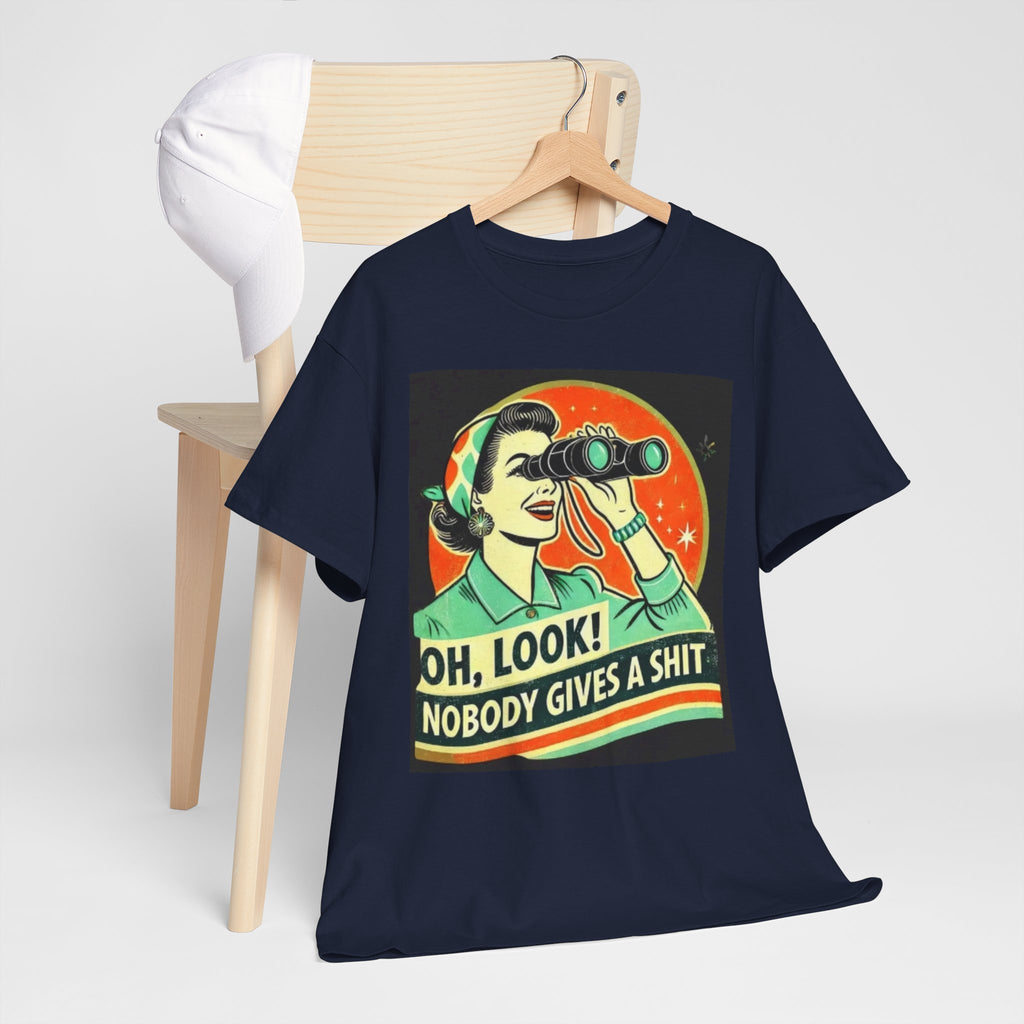 Graphic Tee — "Oh, Look! Nobody Gives a Shit" Retro Binoculars Design