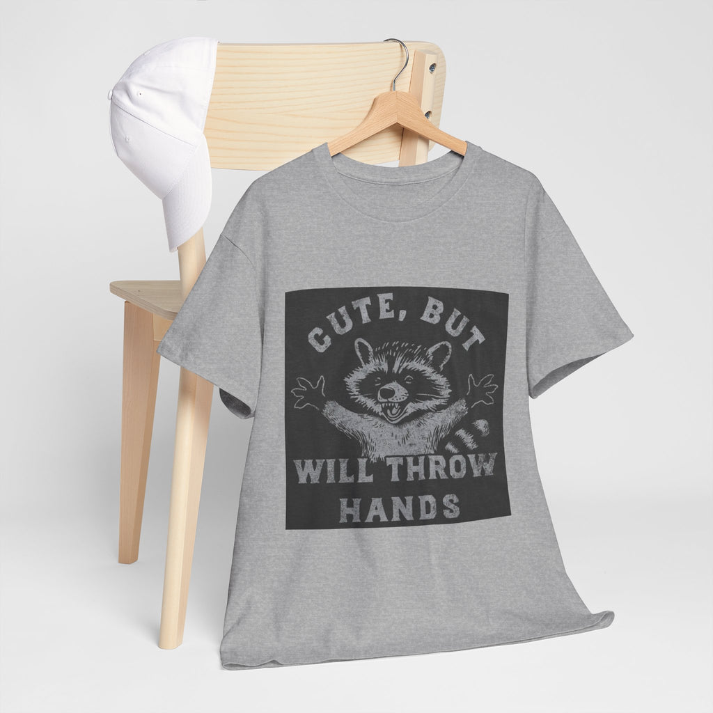 Cute But Will Throw Hands Raccoon T-Shirt