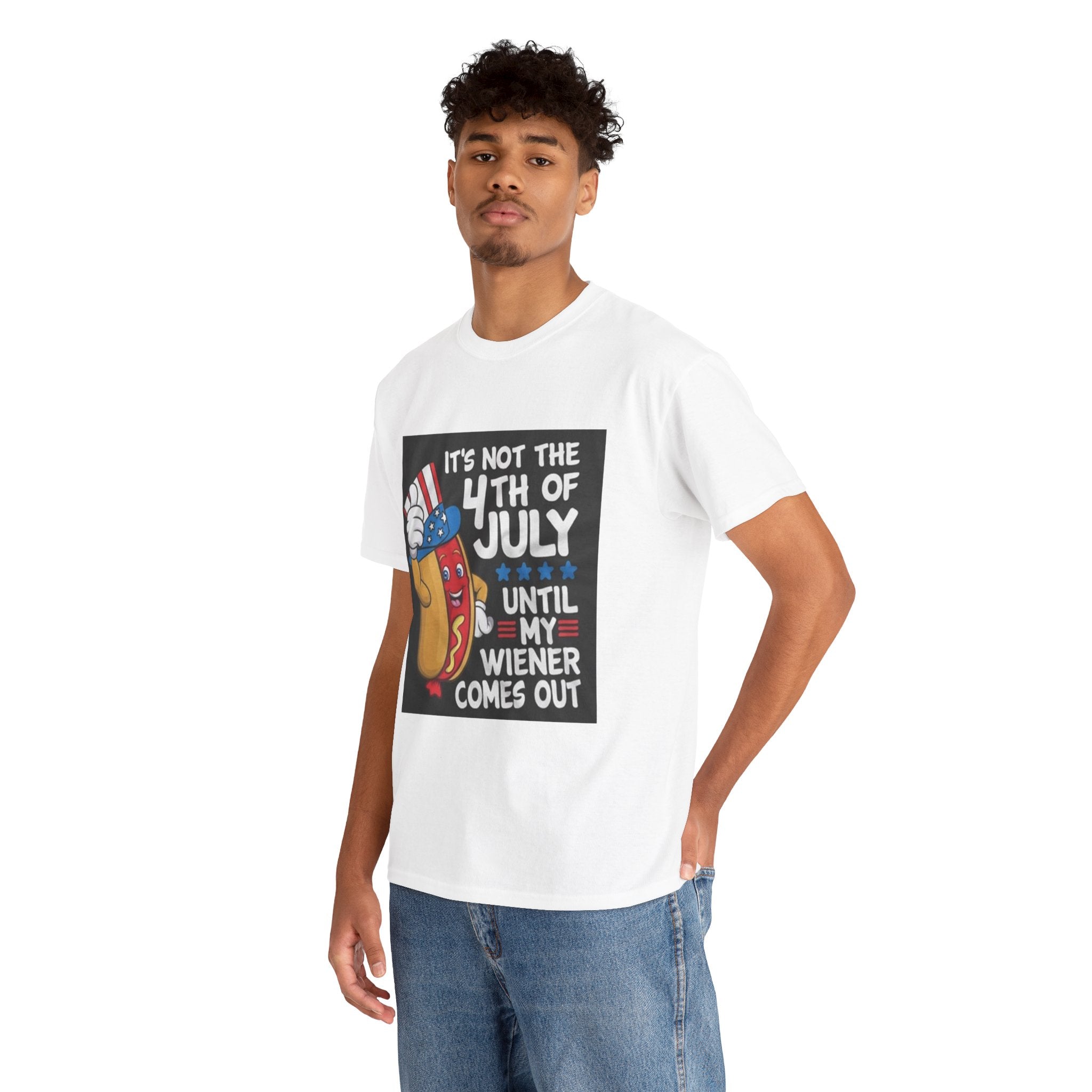 4th of July Funny Hot Dog T-Shirt — "It's Not the 4th of July Until My Wiener Comes Out"