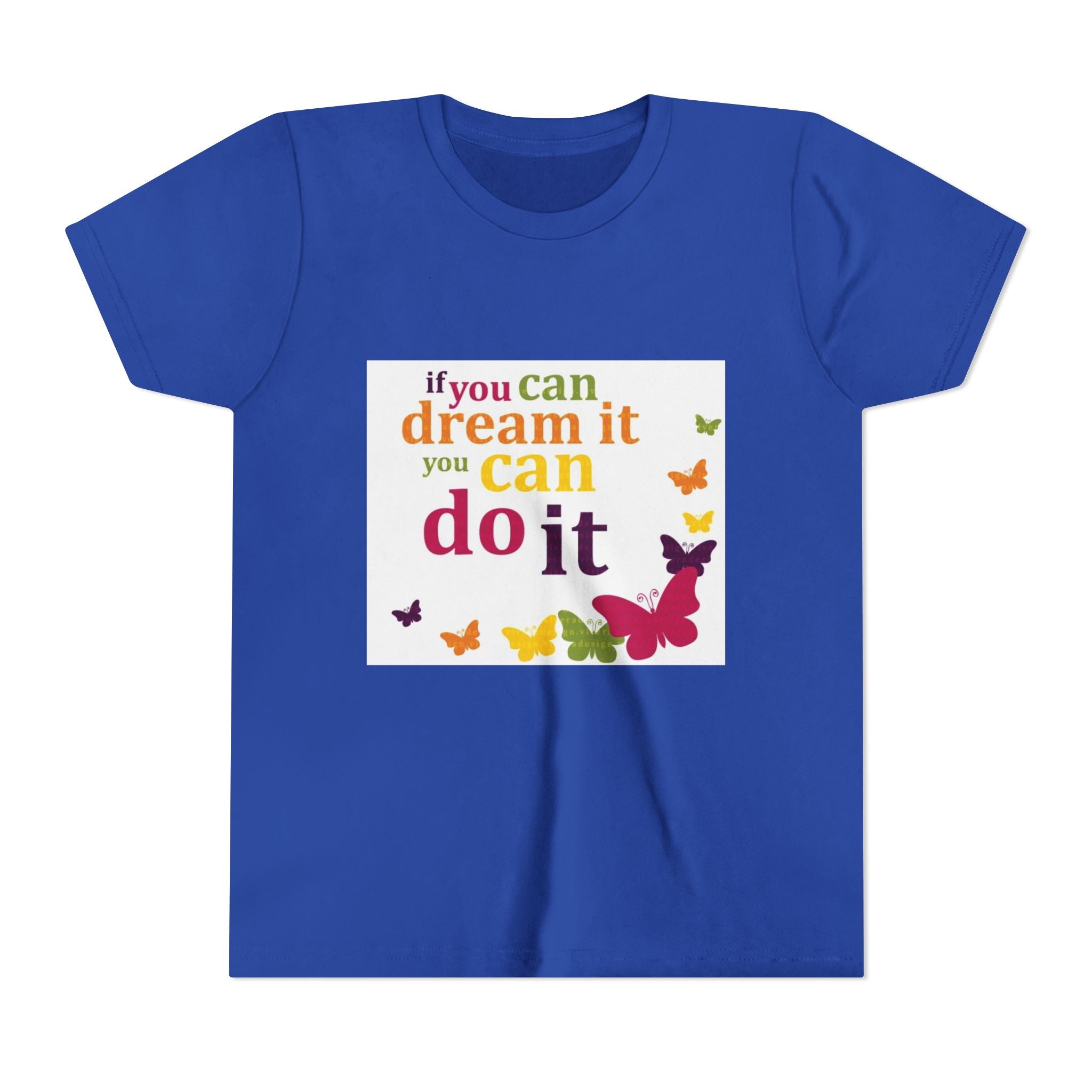 Youth Tee – "If You Can Dream It You Can Do It" Colorful Butterfly Inspirational Shirt