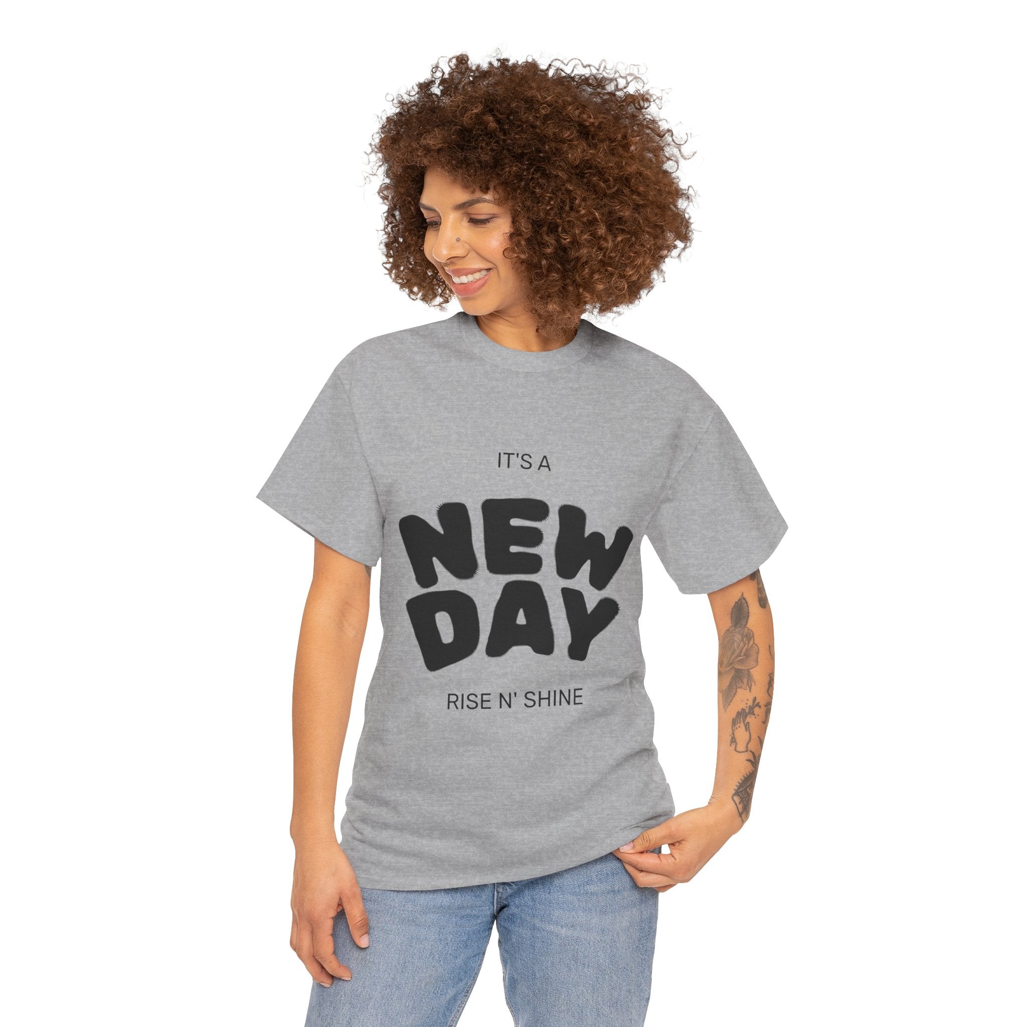 New Day Tee — "It's a New Day, Rise N' Shine" Motivational T-Shirt