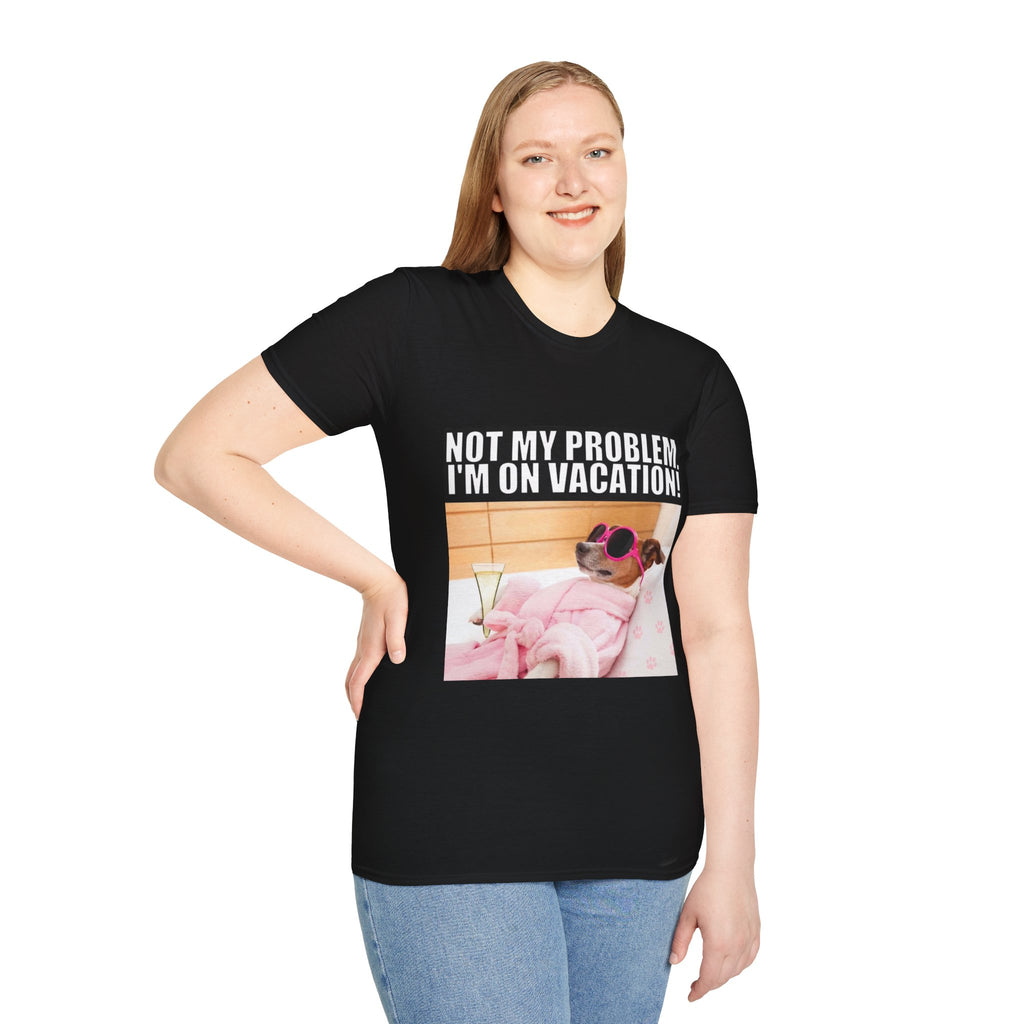 Vacation Vibes T-Shirt — "Not My Problem, I'm On Vacation" Relaxed Dog Graphic Tee