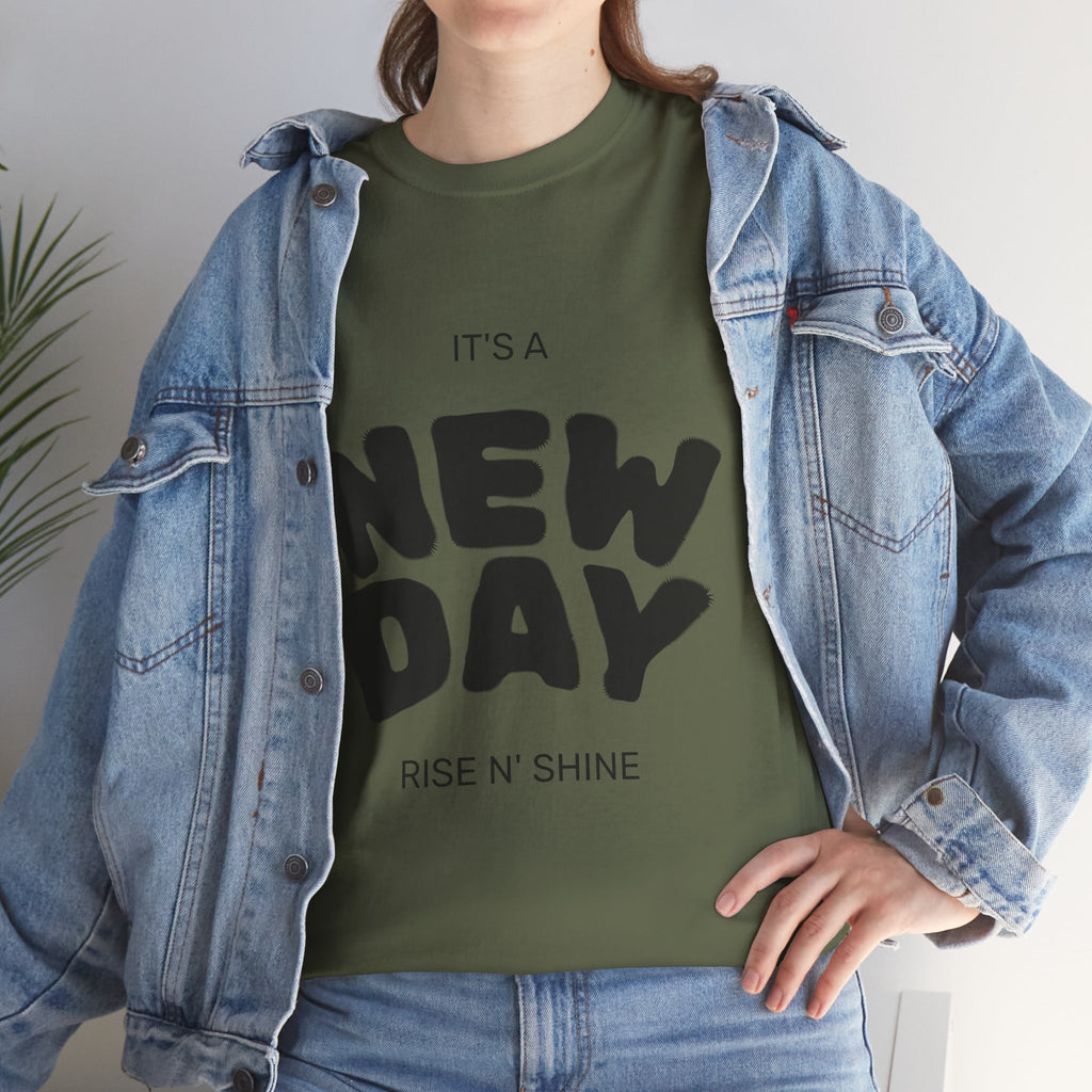 New Day Tee — "It's a New Day, Rise N' Shine" Motivational T-Shirt