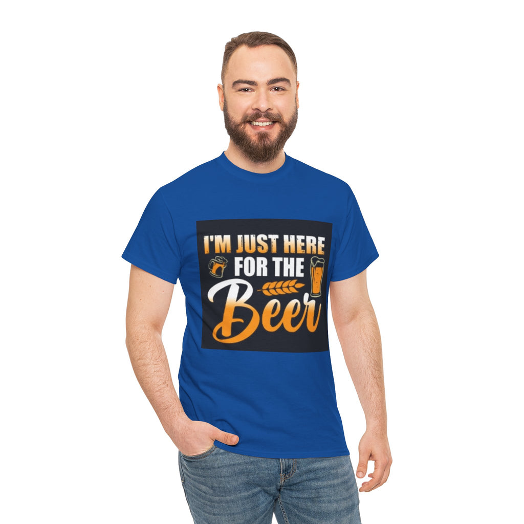 I'm Just Here for the Beer T-Shirt — Funny Beer Drinking Tee for Parties & Oktoberfest