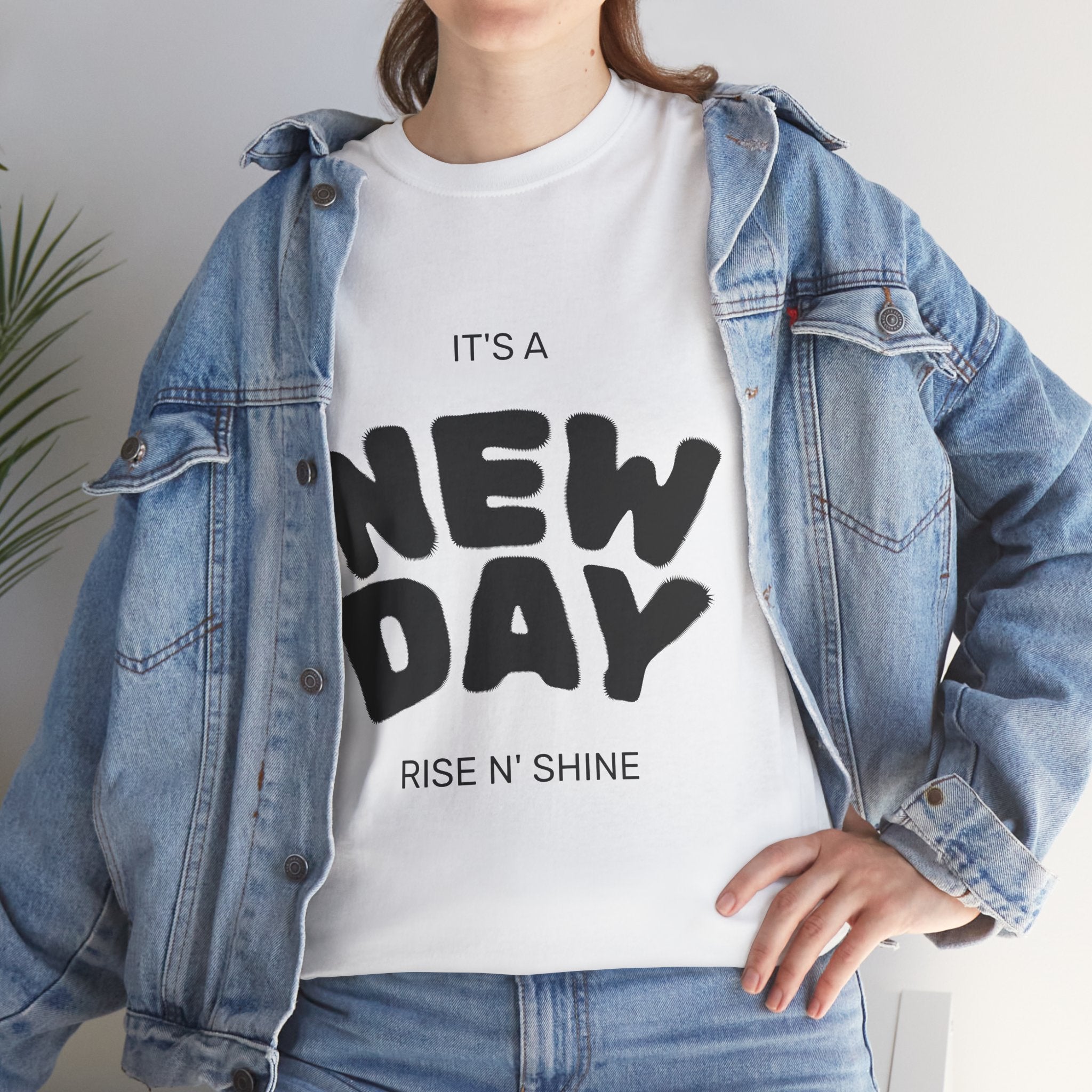 New Day Tee — "It's a New Day, Rise N' Shine" Motivational T-Shirt