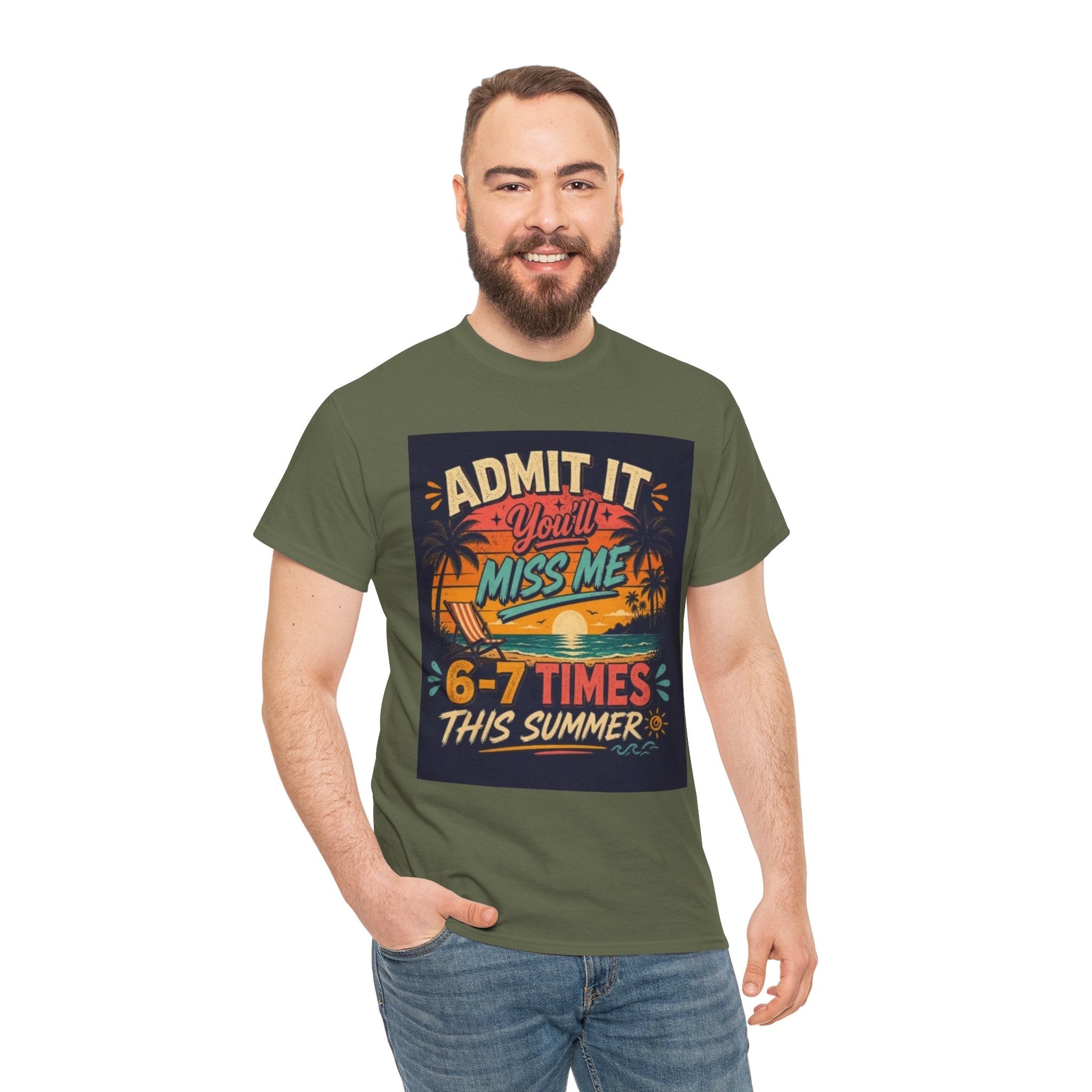 Summer Vacation Tee — "Admit It You'll Miss Me 6-7 Times This Summer" Graphic T-Shirt