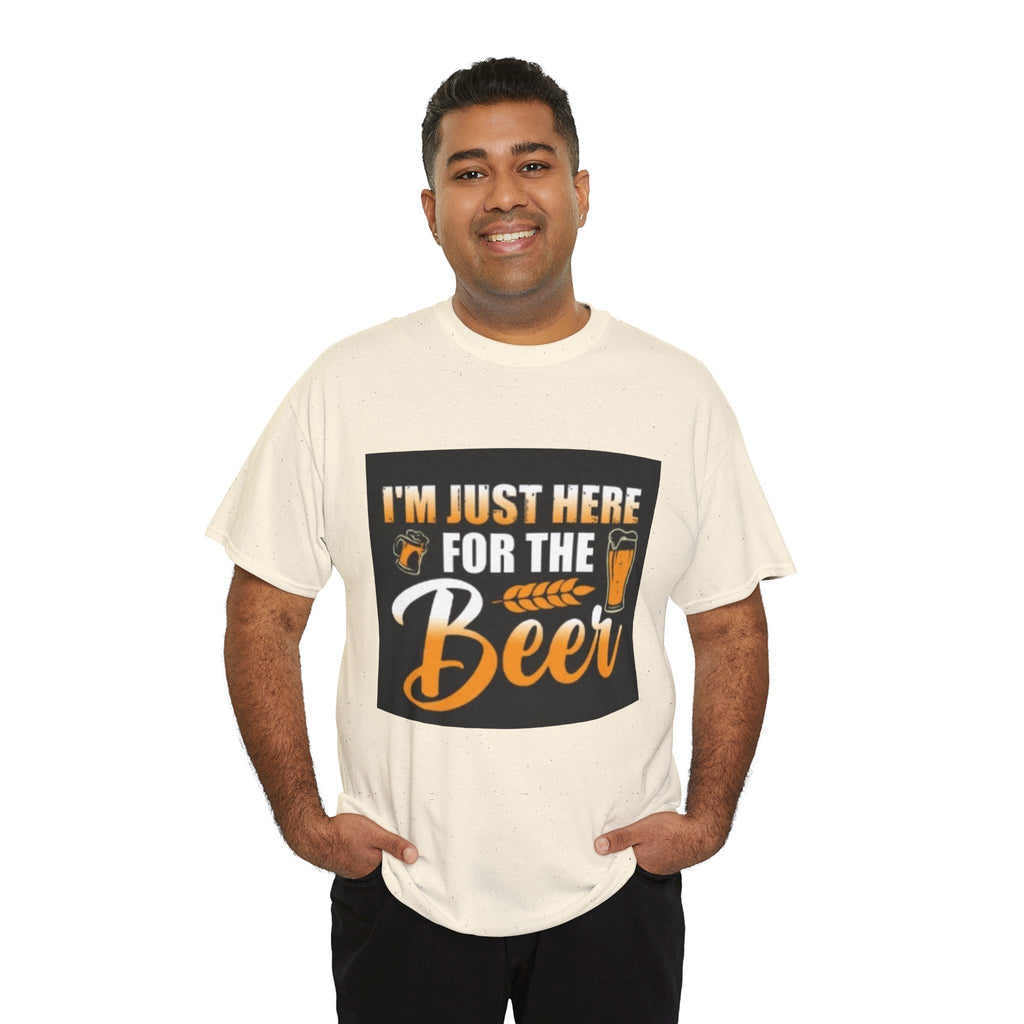 I'm Just Here for the Beer T-Shirt — Funny Beer Drinking Tee for Parties & Oktoberfest