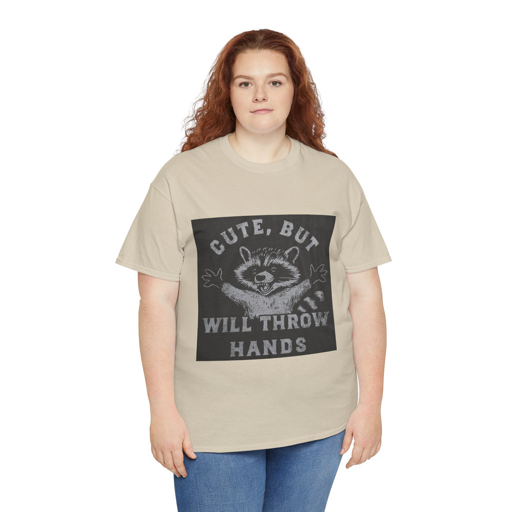 Cute But Will Throw Hands Raccoon T-Shirt