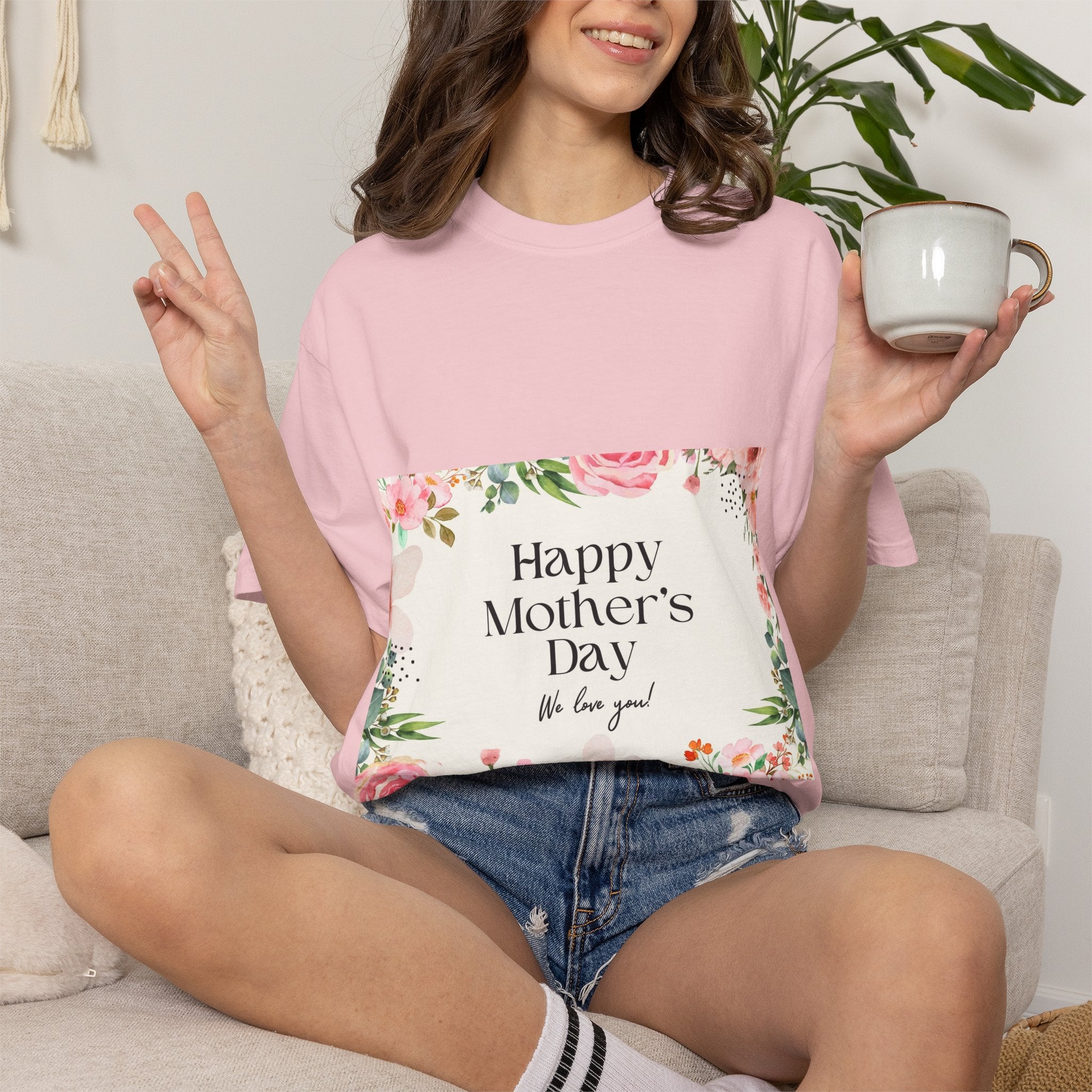 Mother’s Day Floral T-Shirt — "Happy Mother’s Day, We Love You"