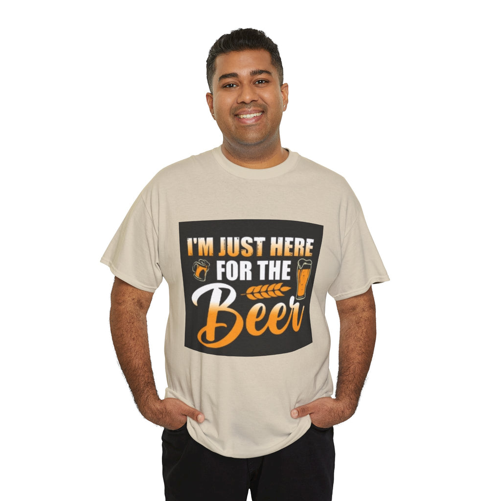 I'm Just Here for the Beer T-Shirt — Funny Beer Drinking Tee for Parties & Oktoberfest