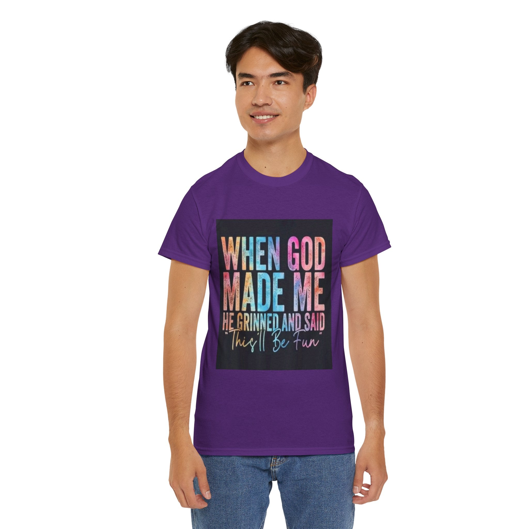 Graphic Tee — "When God Made Me He Grinned and Said This'll Be Fun" Christian Inspirational T-Shirt