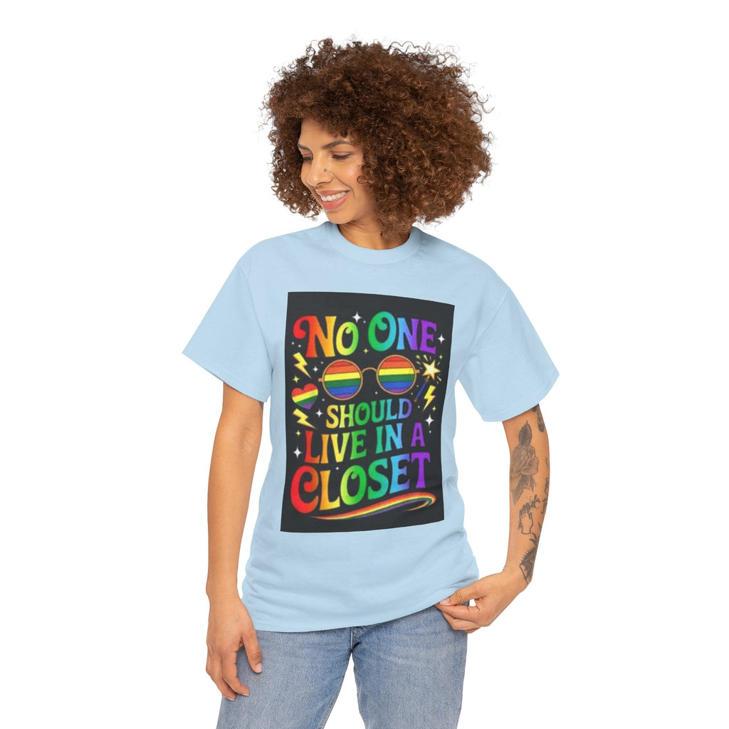 T‑Shirt — "No One Should Live in a Closet" Rainbow Pride Tee