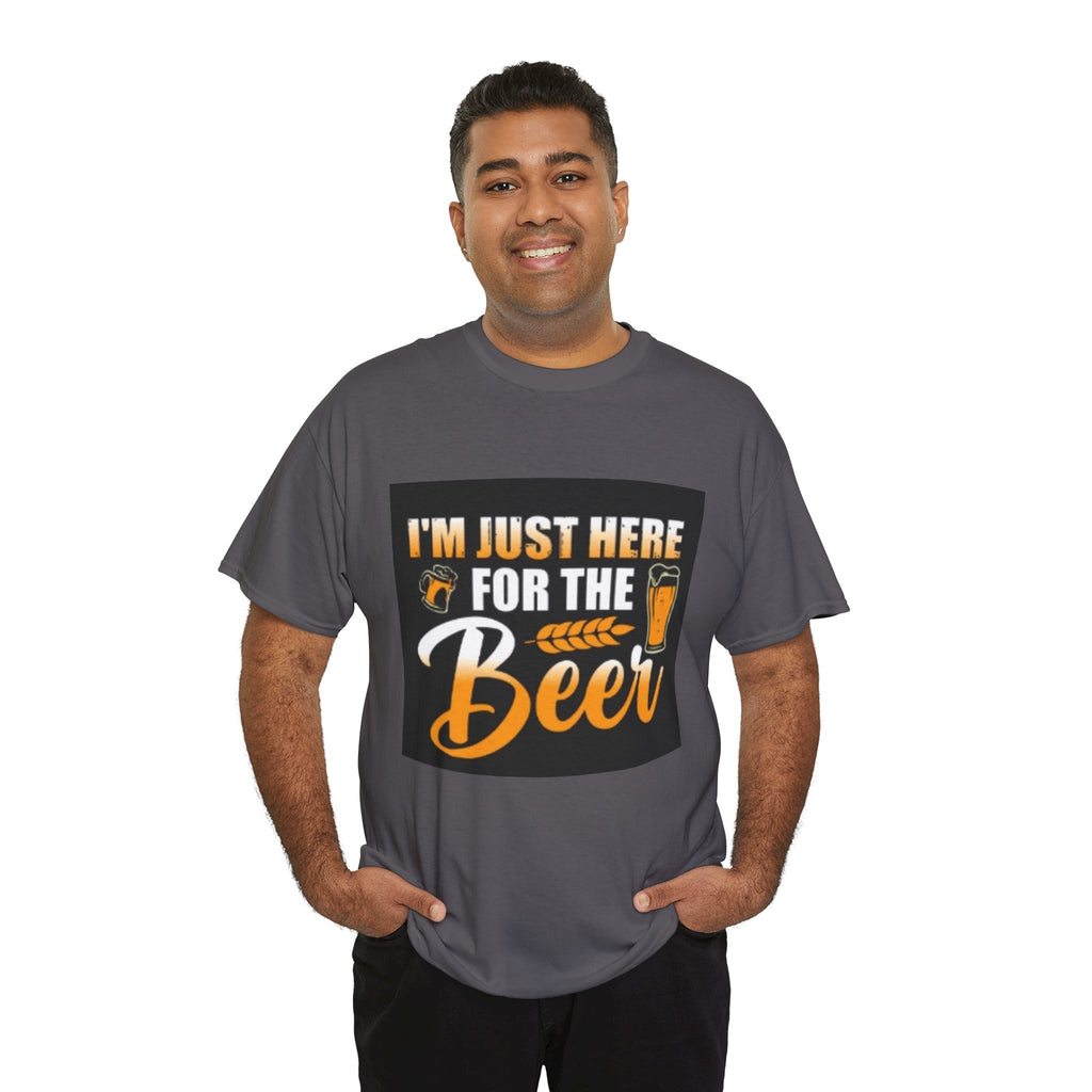 I'm Just Here for the Beer T-Shirt — Funny Beer Drinking Tee for Parties & Oktoberfest