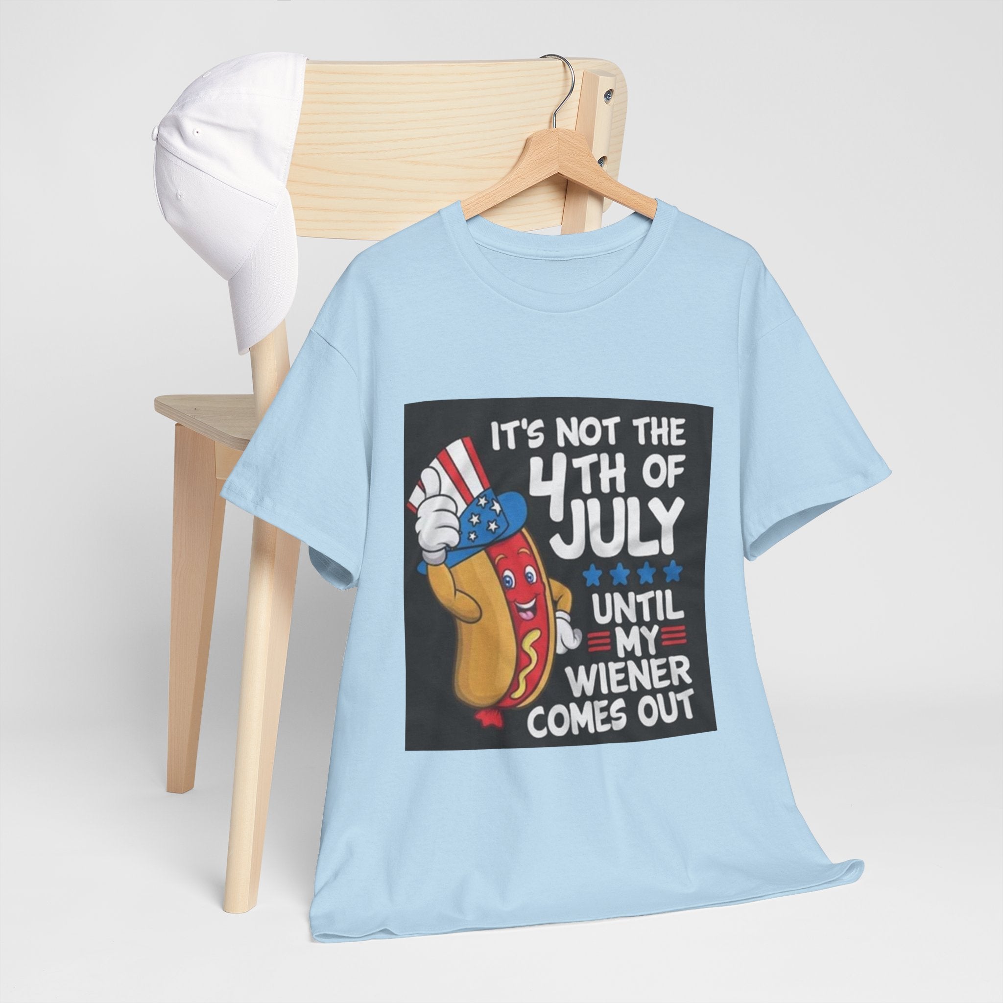 4th of July Funny Hot Dog T-Shirt — "It's Not the 4th of July Until My Wiener Comes Out"