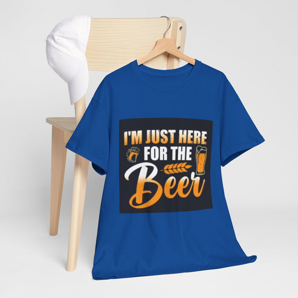 I'm Just Here for the Beer T-Shirt — Funny Beer Drinking Tee for Parties & Oktoberfest