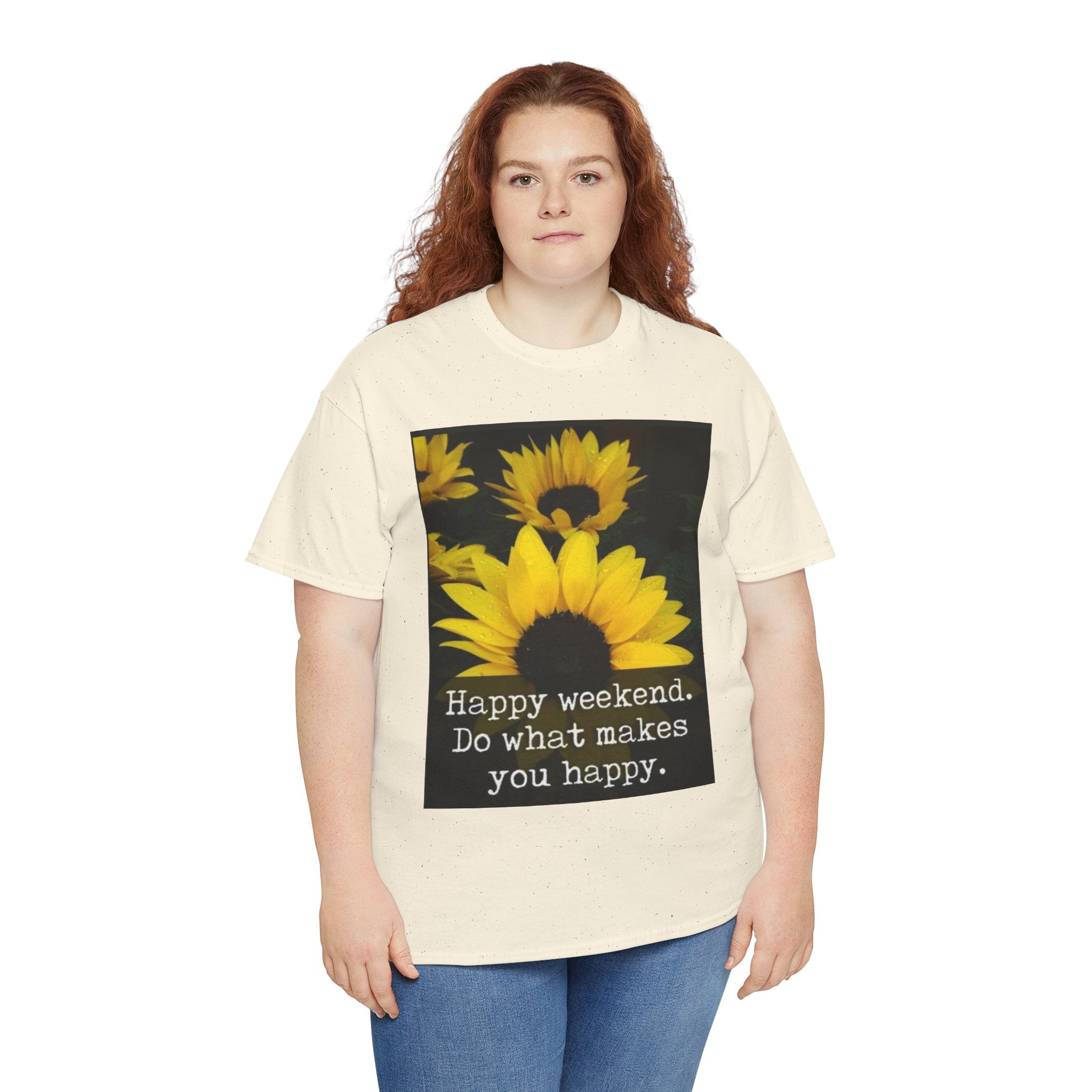 Sunflower 'Happy Weekend. Do what makes you happy.' T-Shirt