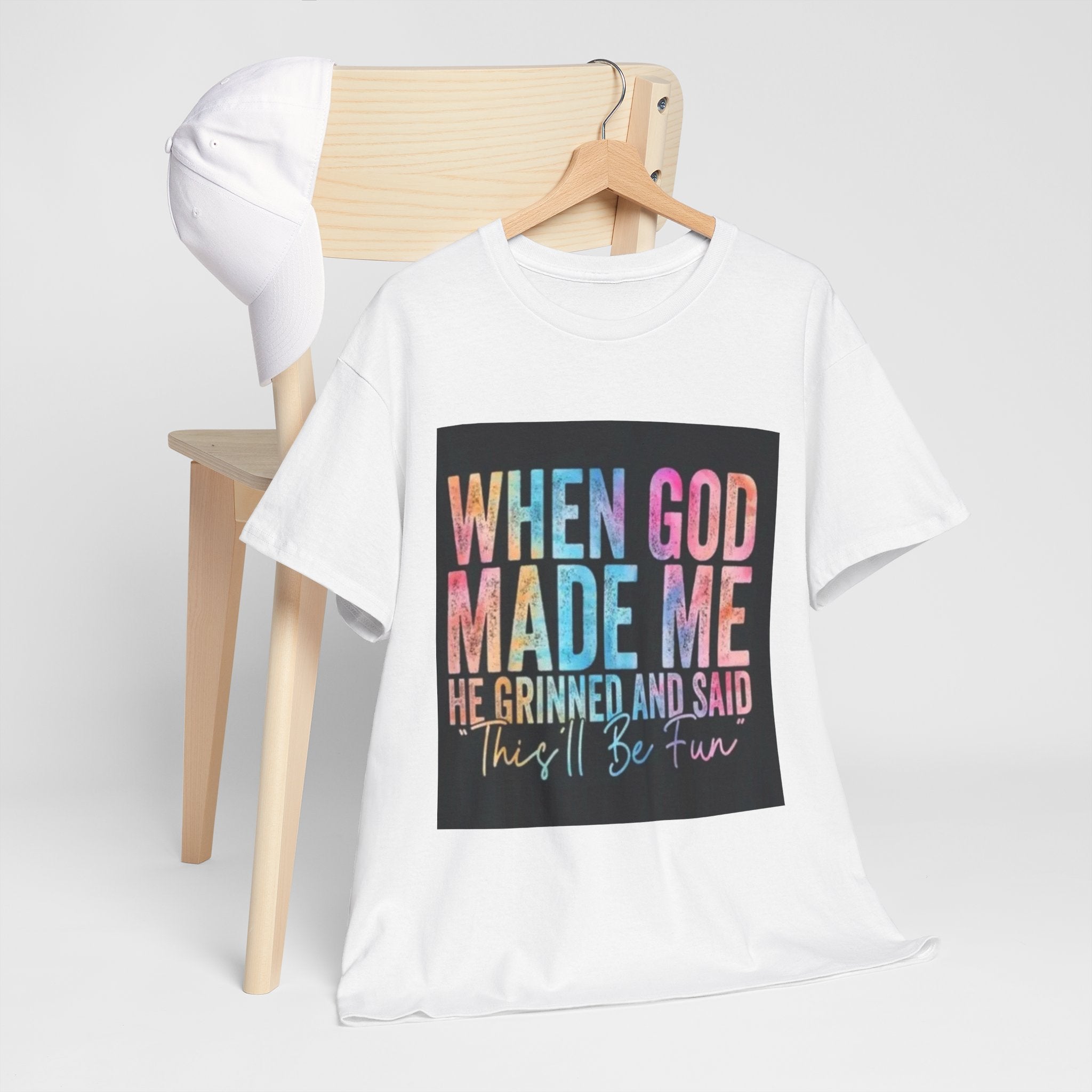 Graphic Tee — "When God Made Me He Grinned and Said This'll Be Fun" Christian Inspirational T-Shirt