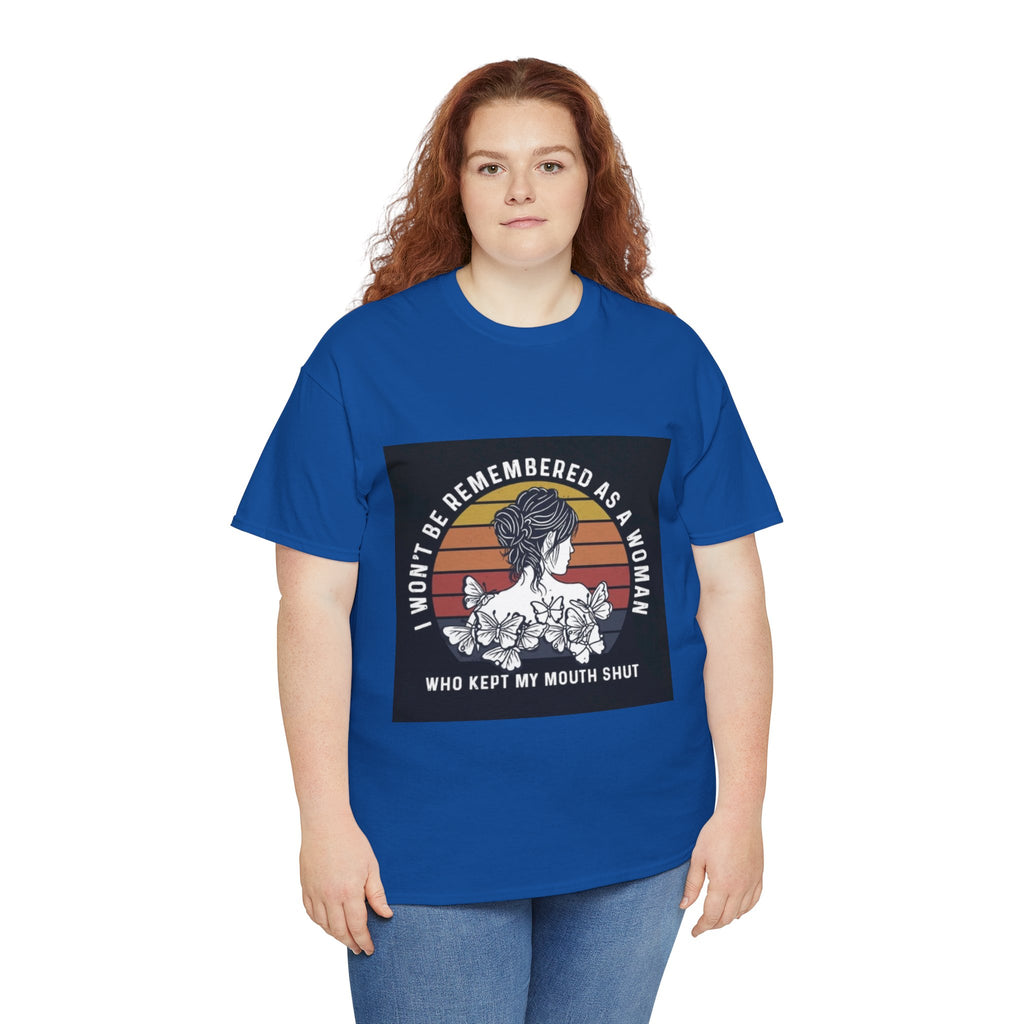 Graphic Tee — "I Won’t Be Remembered As A Woman Who Kept My Mouth Shut" Feminist Retro Floral T-Shirt