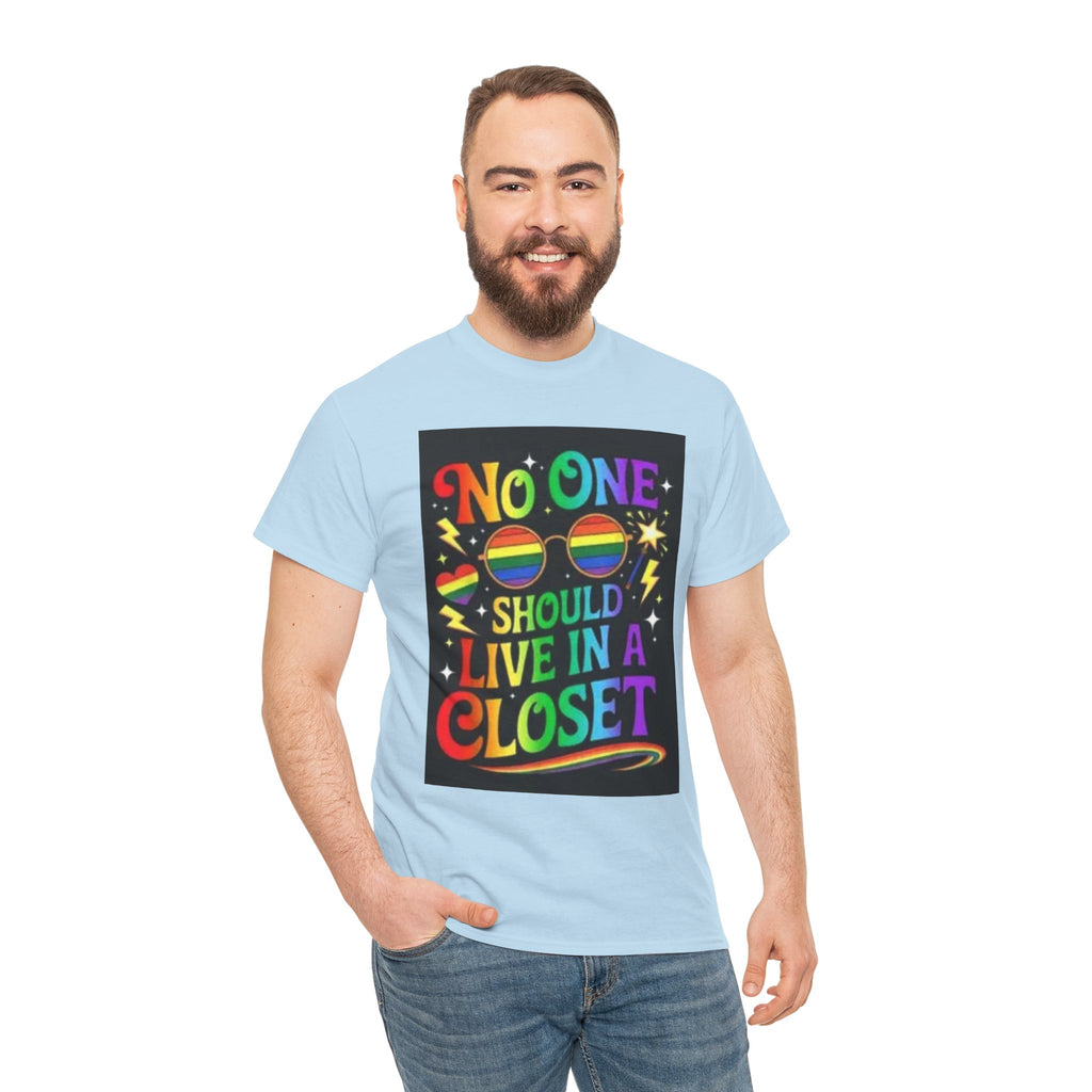 T‑Shirt — "No One Should Live in a Closet" Rainbow Pride Tee