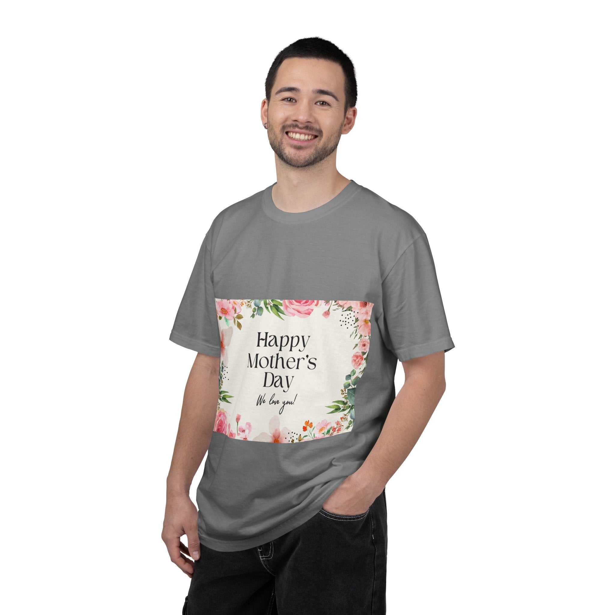 Mother’s Day Floral T-Shirt — "Happy Mother’s Day, We Love You"
