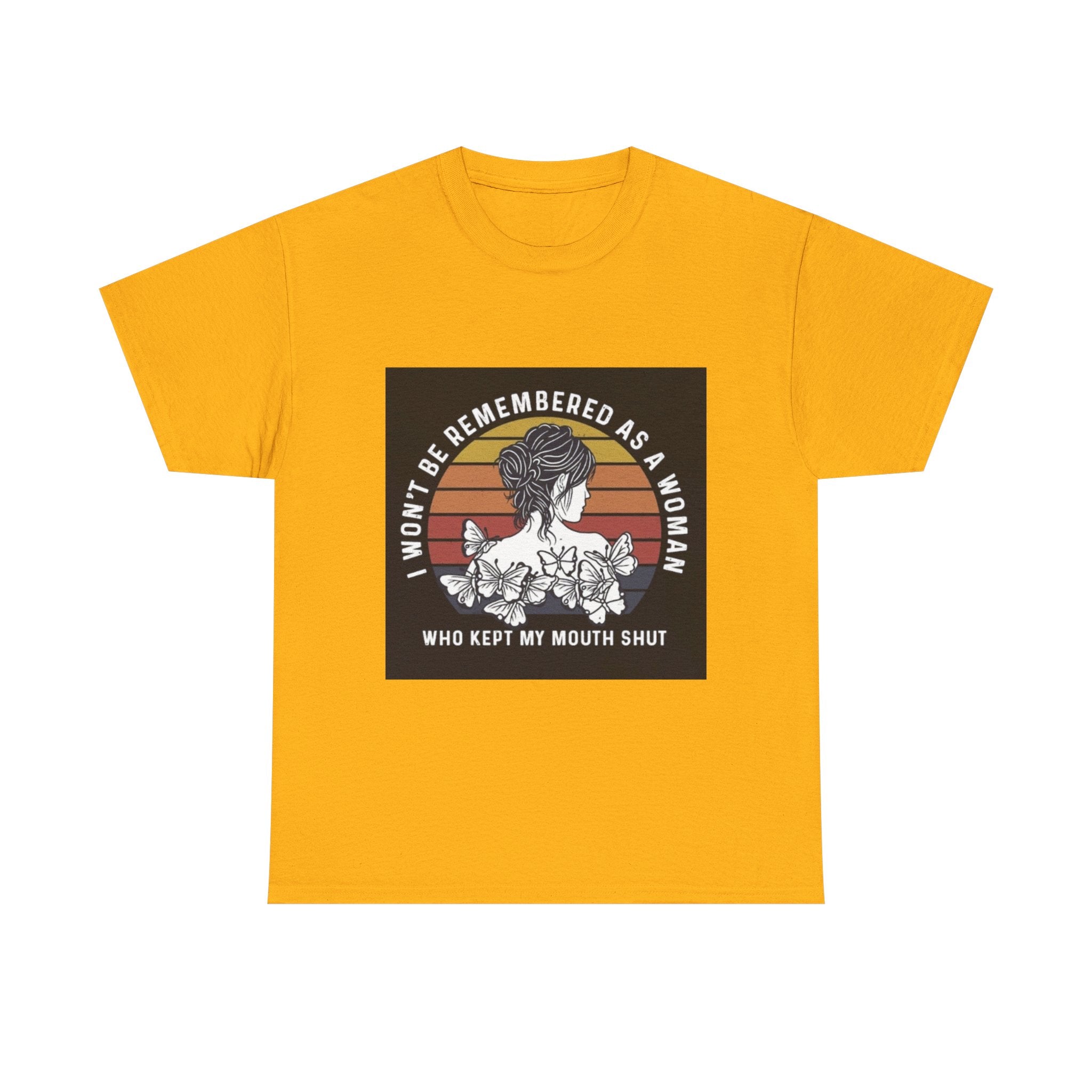Graphic Tee — "I Won’t Be Remembered As A Woman Who Kept My Mouth Shut" Feminist Retro Floral T-Shirt
