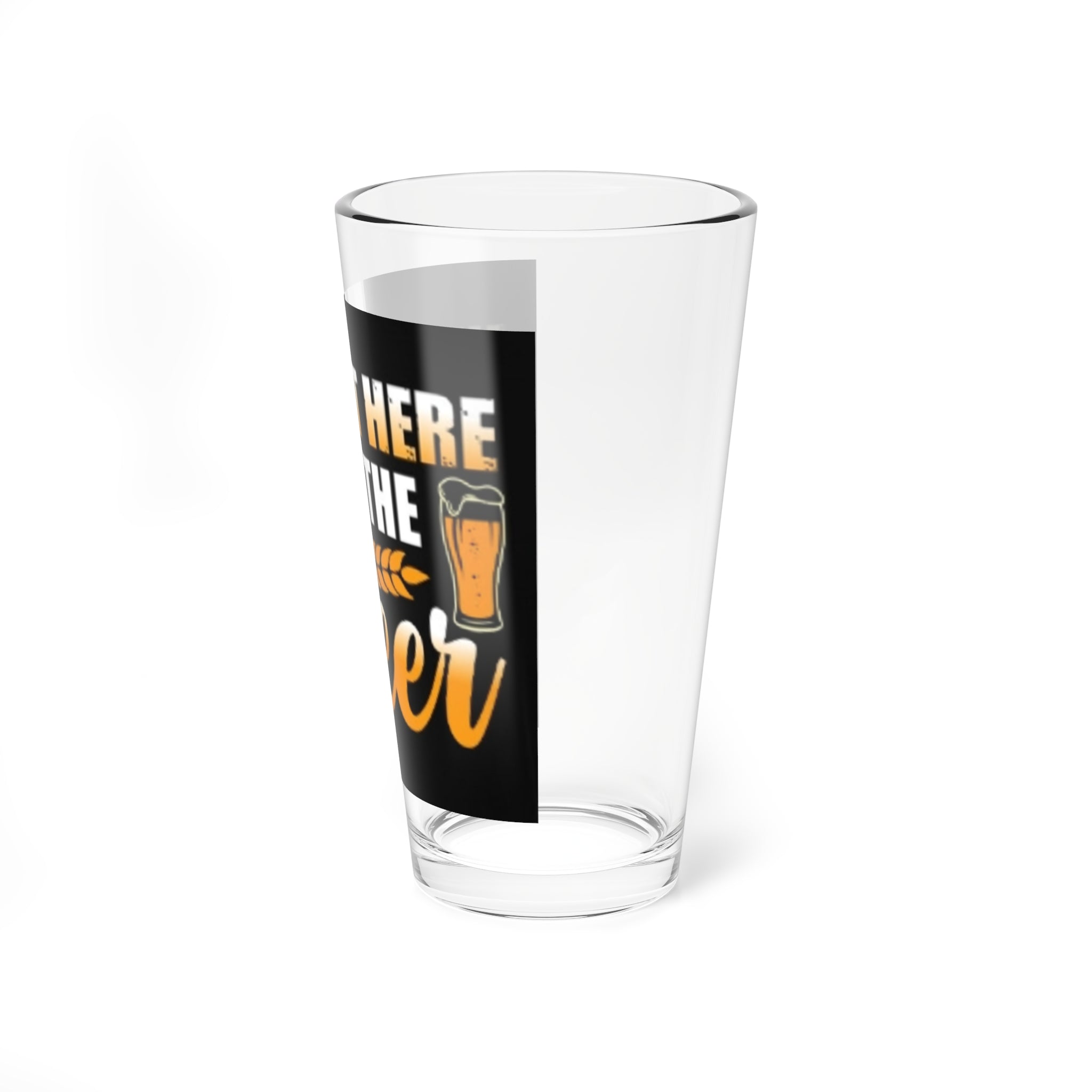 16oz Pint Glass - "I'm Just Here For The Beer" Beer Drinking Glass, Funny Barware Gift