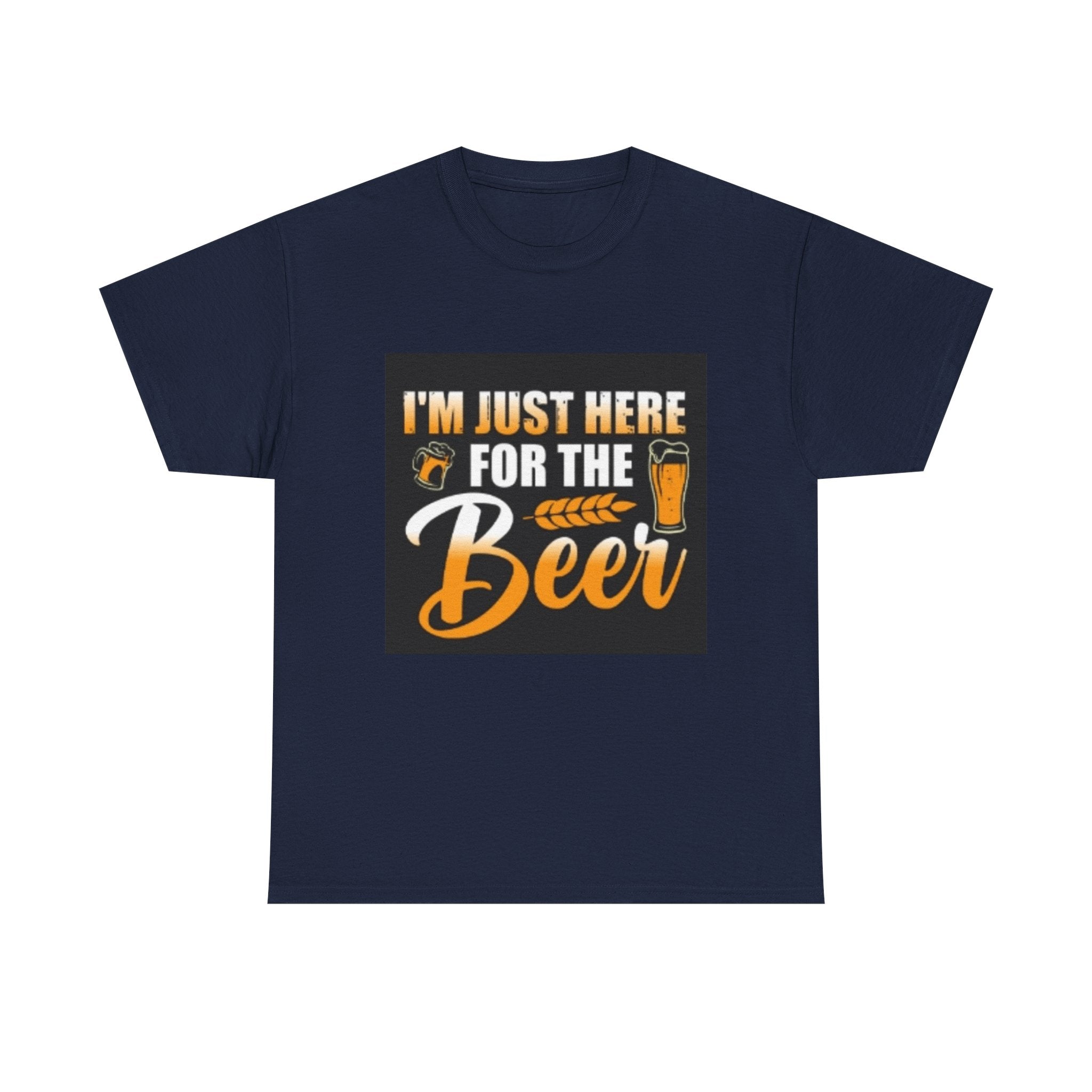 I'm Just Here for the Beer T-Shirt — Funny Beer Drinking Tee for Parties & Oktoberfest