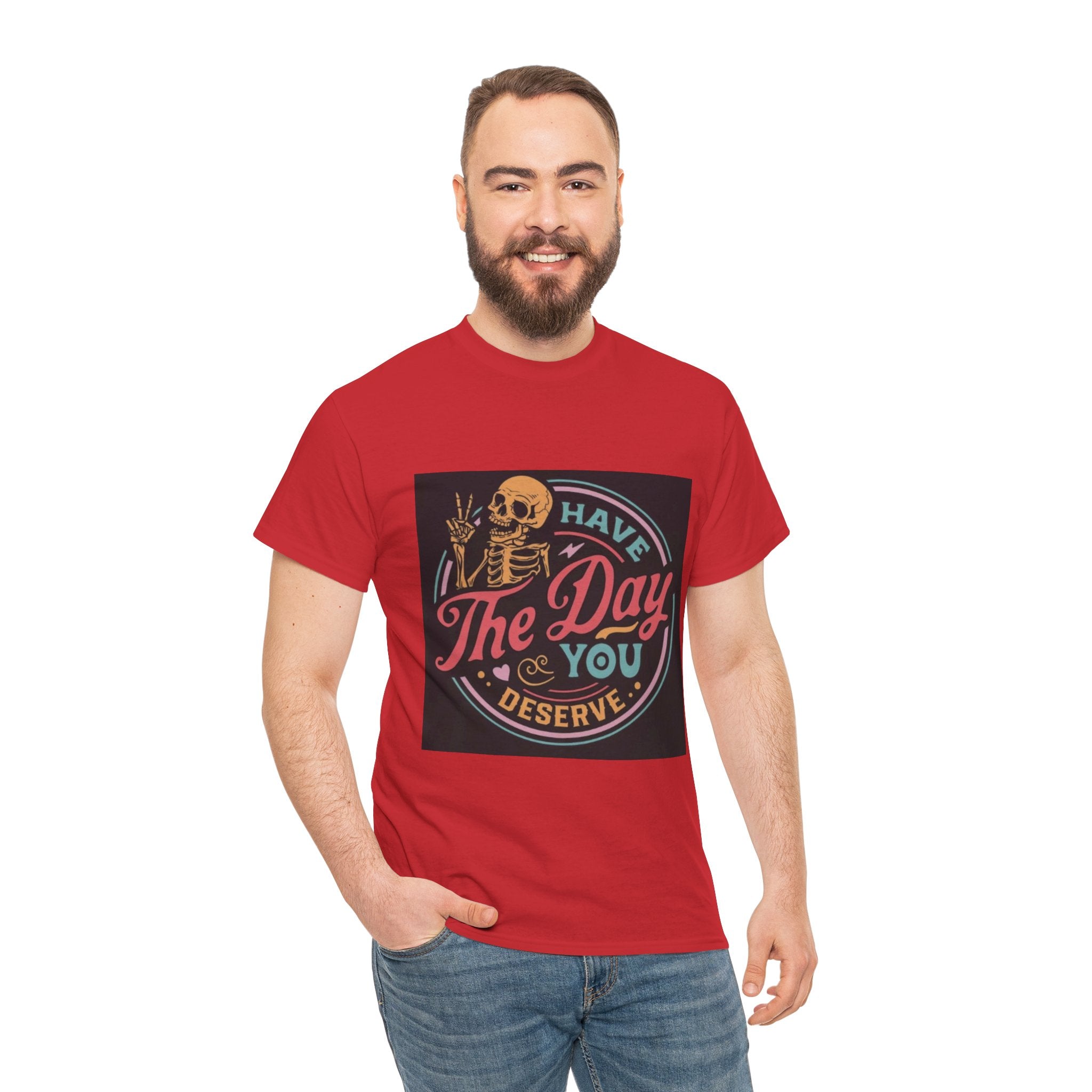 Have The Day You Deserve T-Shirt — Retro Skeleton Graphic Tee