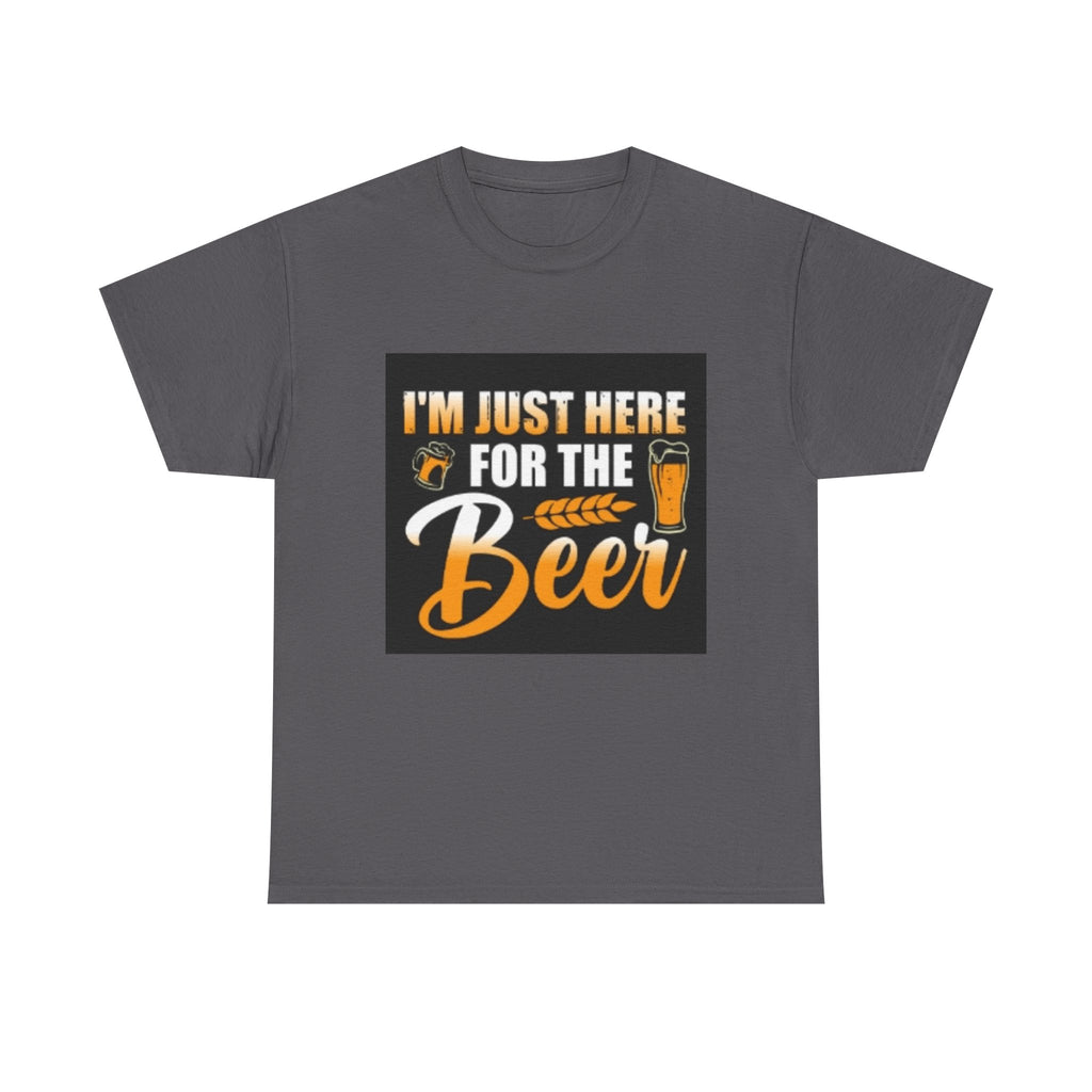 I'm Just Here for the Beer T-Shirt — Funny Beer Drinking Tee for Parties & Oktoberfest