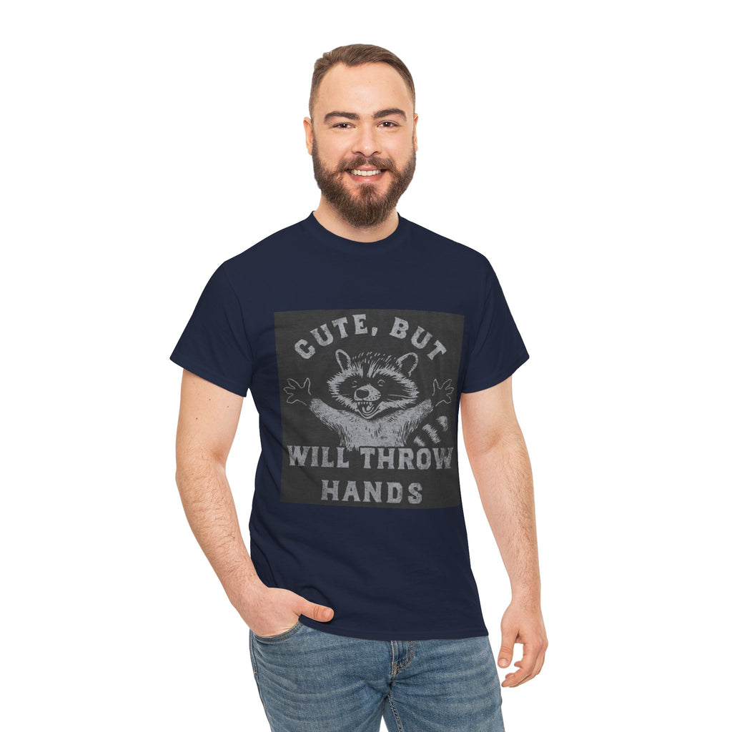 Cute But Will Throw Hands Raccoon T-Shirt