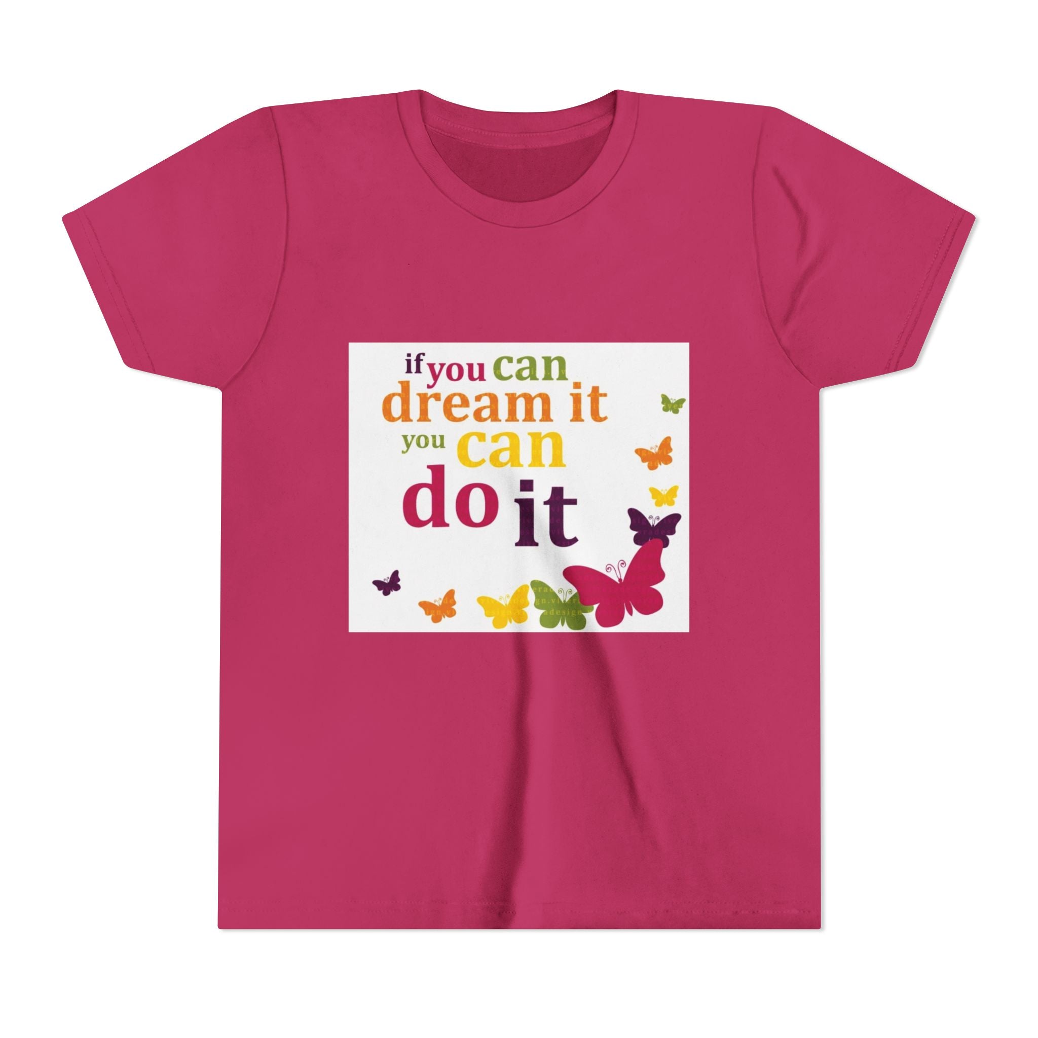 Youth Tee – "If You Can Dream It You Can Do It" Colorful Butterfly Inspirational Shirt