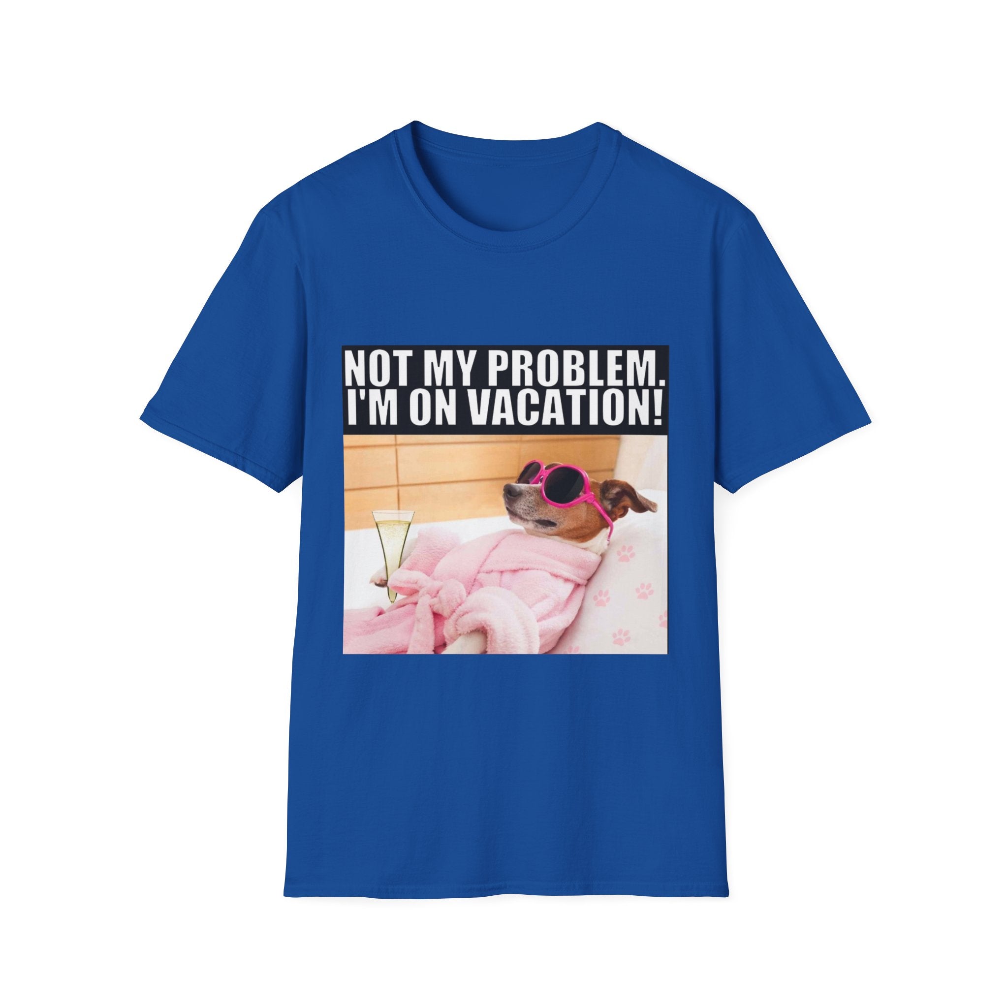 Vacation Vibes T-Shirt — "Not My Problem, I'm On Vacation" Relaxed Dog Graphic Tee