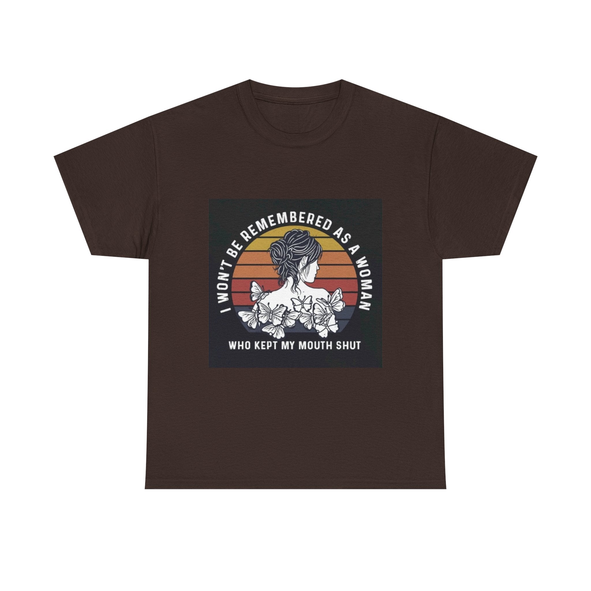 Graphic Tee — "I Won’t Be Remembered As A Woman Who Kept My Mouth Shut" Feminist Retro Floral T-Shirt