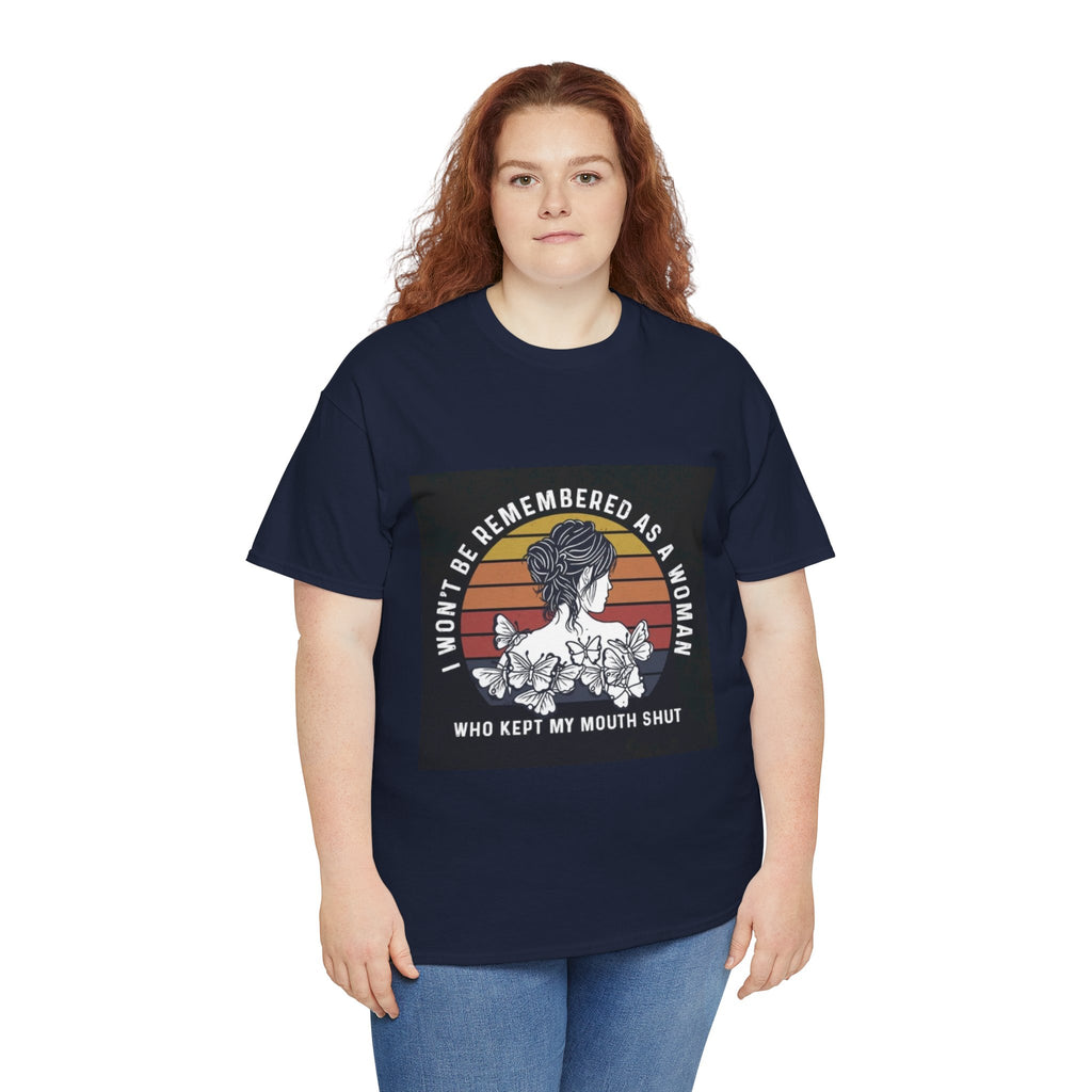 Graphic Tee — "I Won’t Be Remembered As A Woman Who Kept My Mouth Shut" Feminist Retro Floral T-Shirt