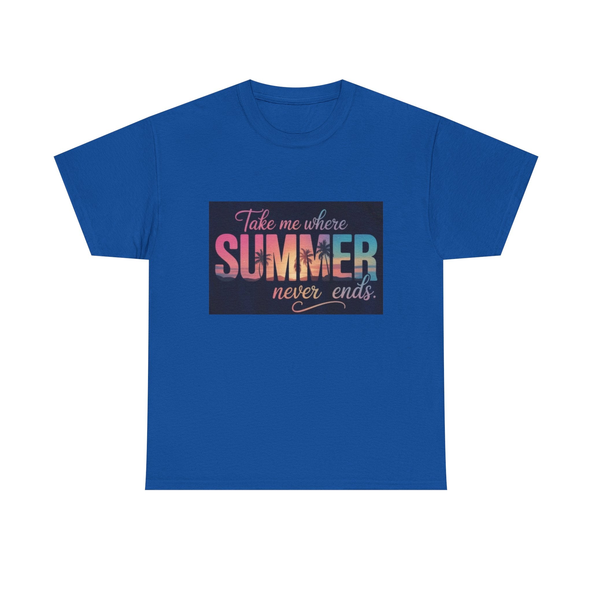 T-Shirt — "Take Me Where Summer Never Ends" Retro Beach Vibes