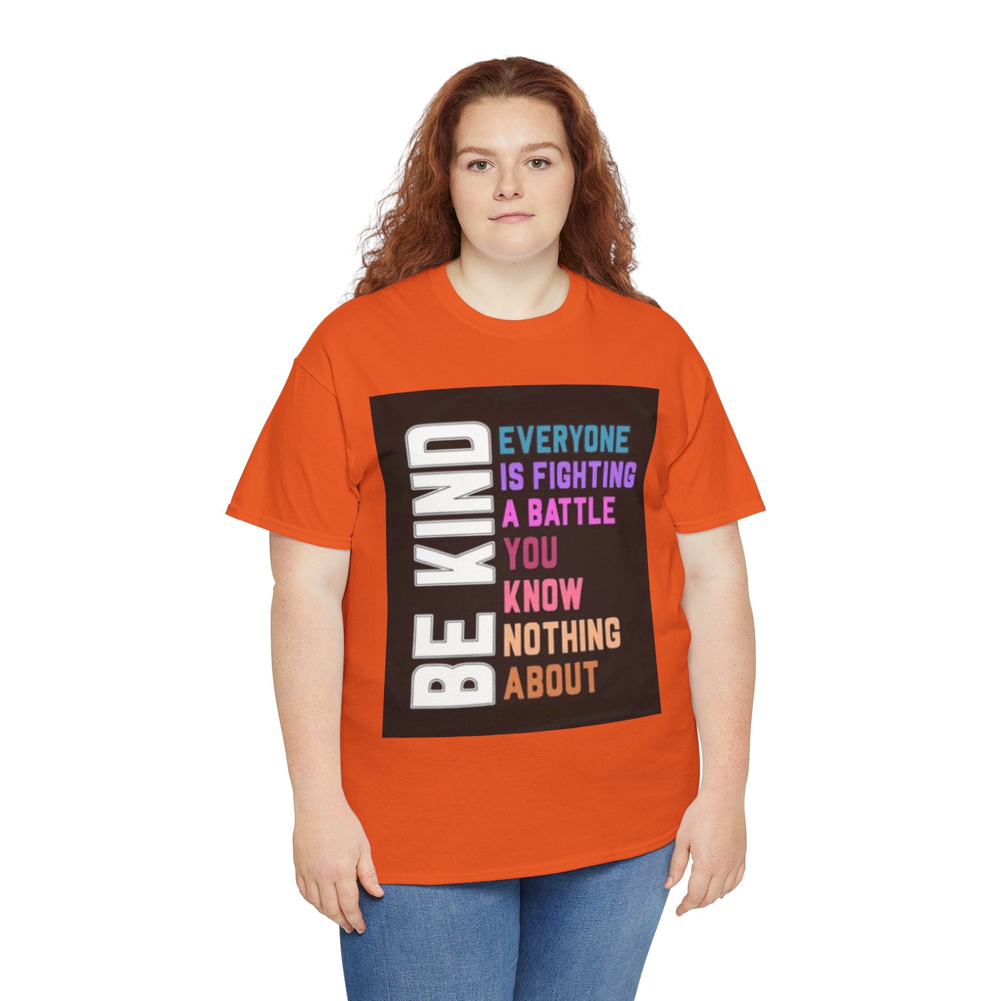 Be Kind Tee — "Everyone Is Fighting A Battle You Know Nothing About" Inspirational Mental Health Shirt