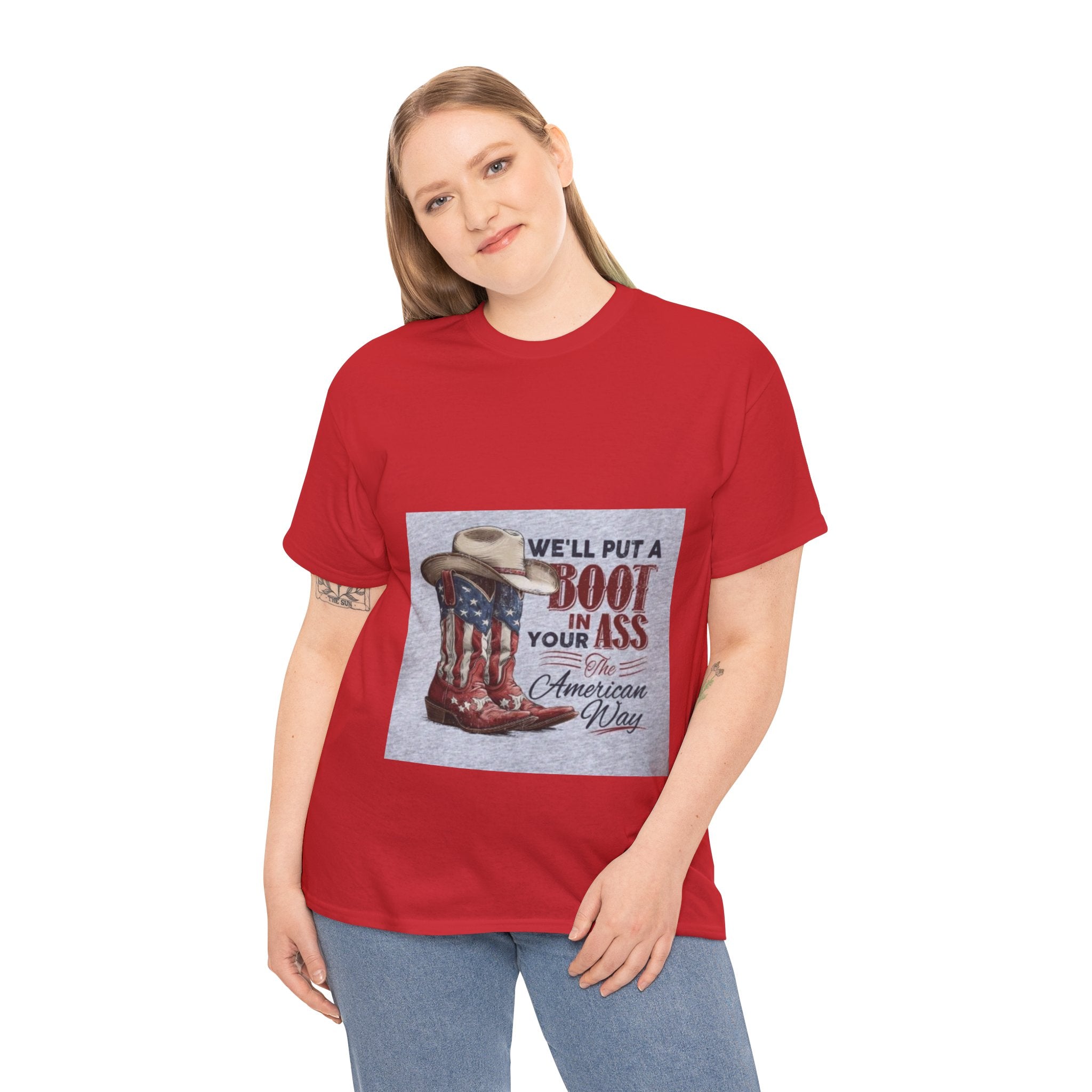Graphic Tee - "We'll Put a Boot in Your Ass" Patriotic Cowboy Boots T-Shirt