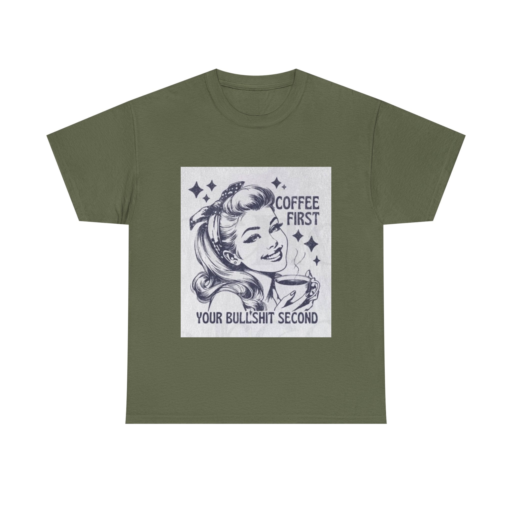 Coffee First Tee — “Coffee First, Your Bullshit Second” Retro Women’s Graphic T‑Shirt