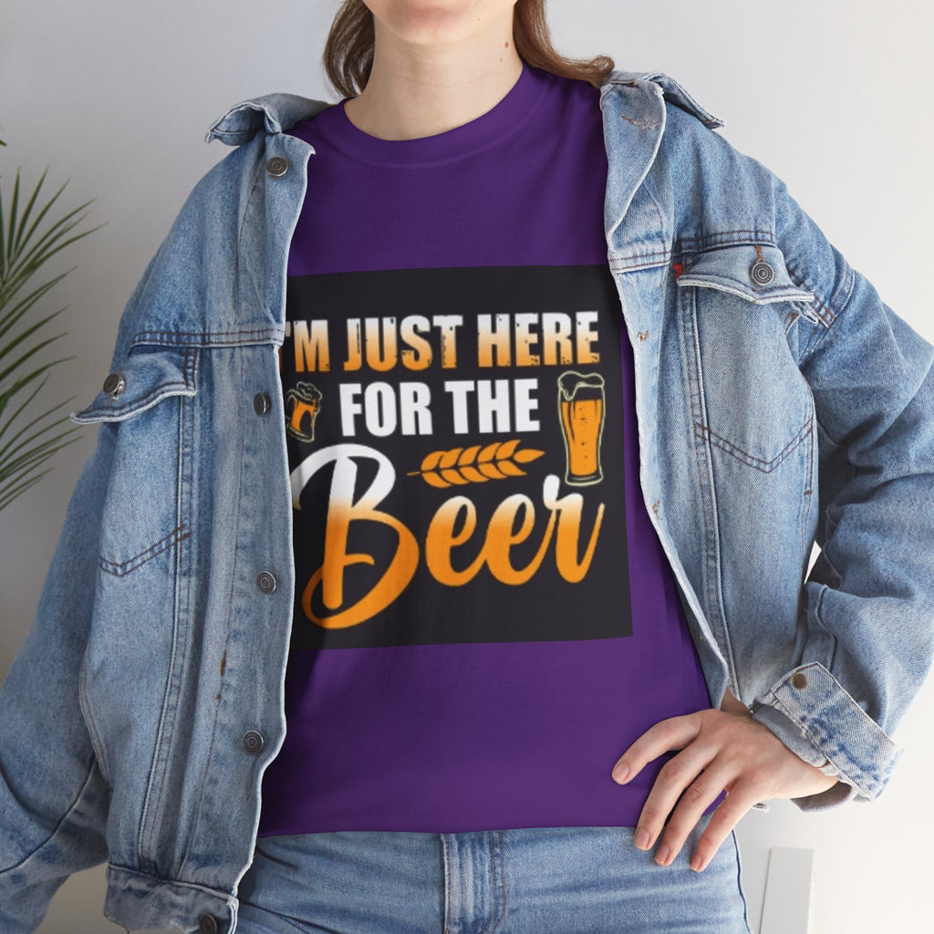 I'm Just Here for the Beer T-Shirt — Funny Beer Drinking Tee for Parties & Oktoberfest