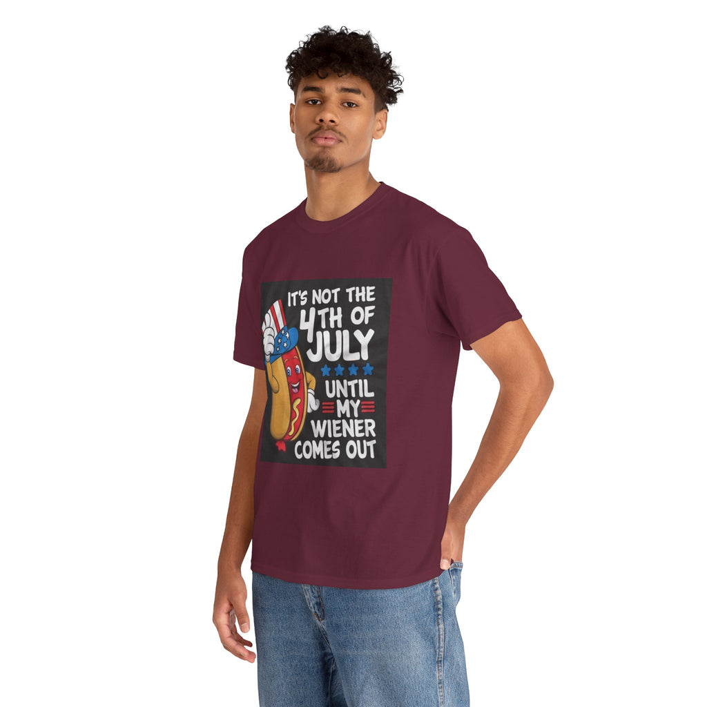 4th of July Funny Hot Dog T-Shirt — "It's Not the 4th of July Until My Wiener Comes Out"