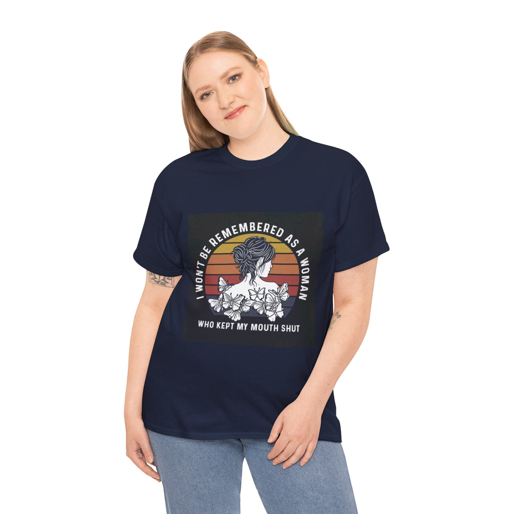 Graphic Tee — "I Won’t Be Remembered As A Woman Who Kept My Mouth Shut" Feminist Retro Floral T-Shirt