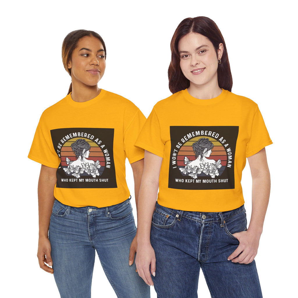 Graphic Tee — "I Won’t Be Remembered As A Woman Who Kept My Mouth Shut" Feminist Retro Floral T-Shirt