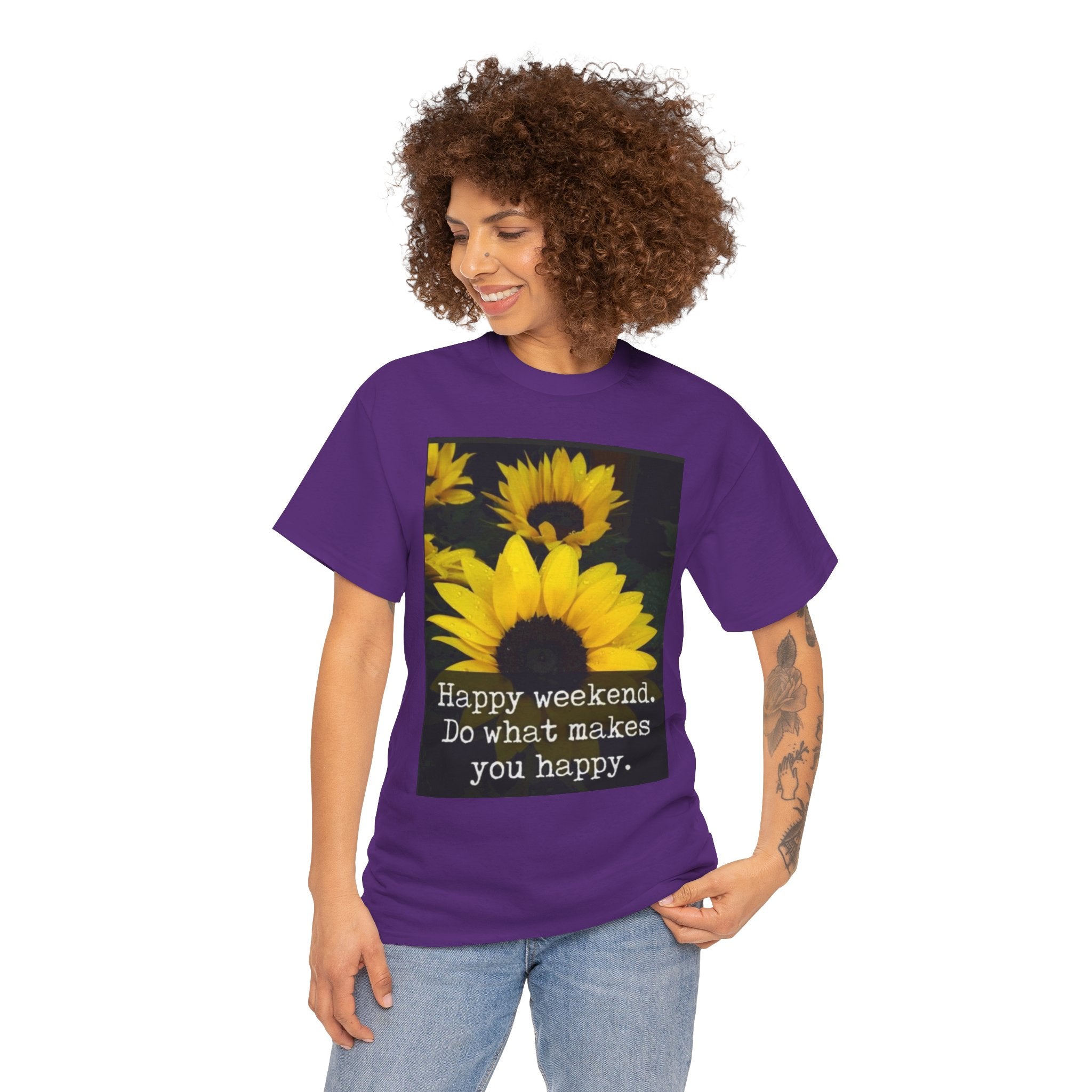 Sunflower 'Happy Weekend. Do what makes you happy.' T-Shirt