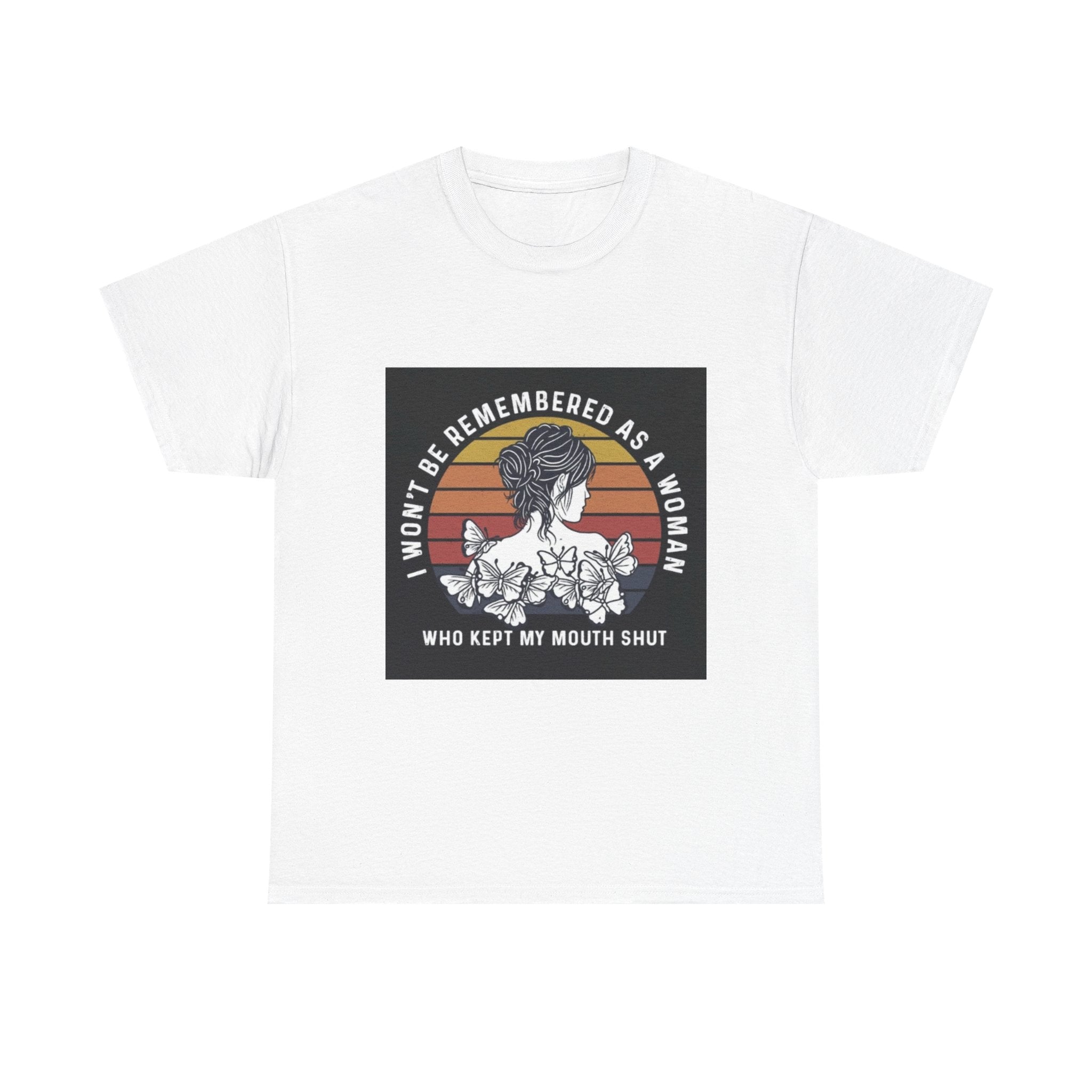 Graphic Tee — "I Won’t Be Remembered As A Woman Who Kept My Mouth Shut" Feminist Retro Floral T-Shirt