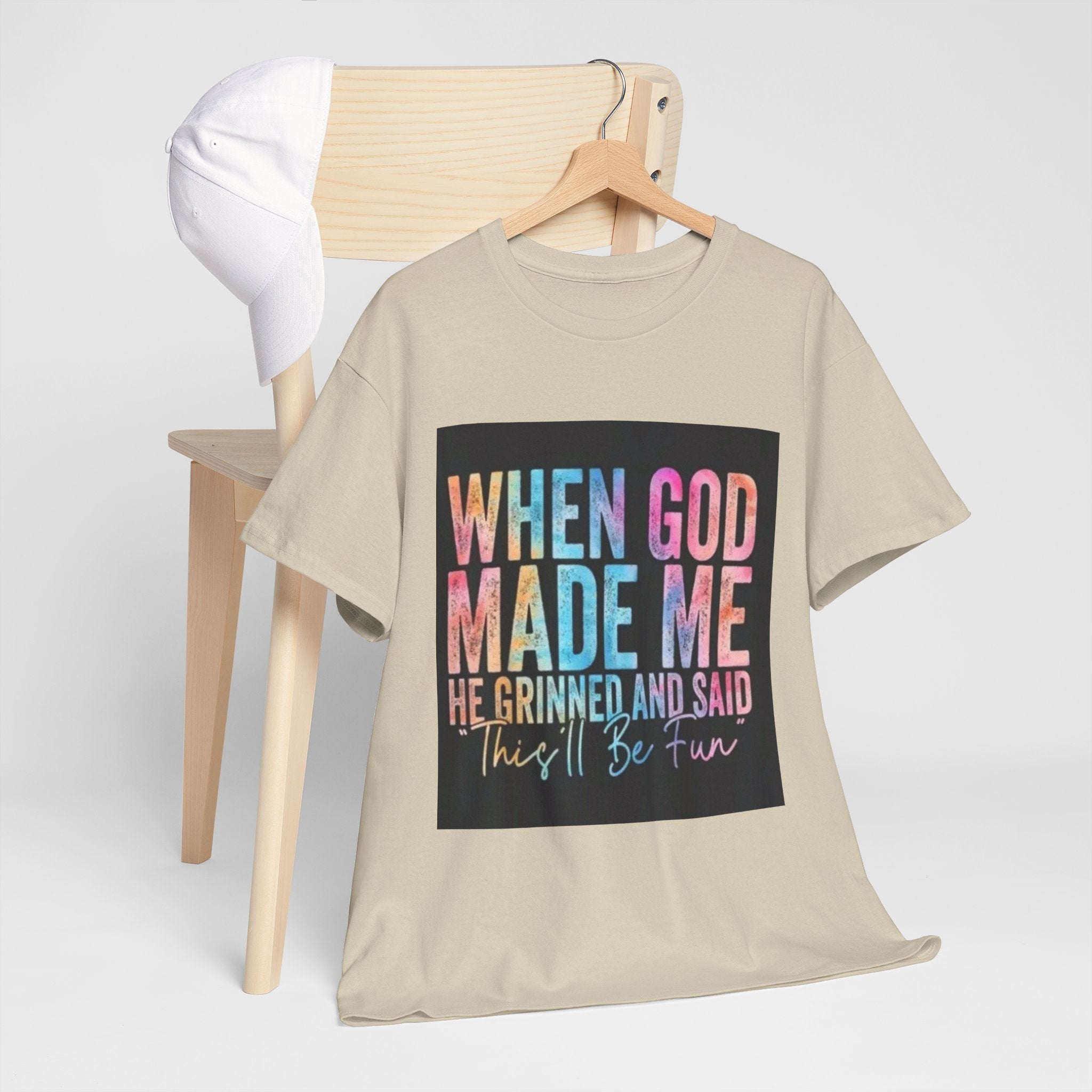 Graphic Tee — "When God Made Me He Grinned and Said This'll Be Fun" Christian Inspirational T-Shirt