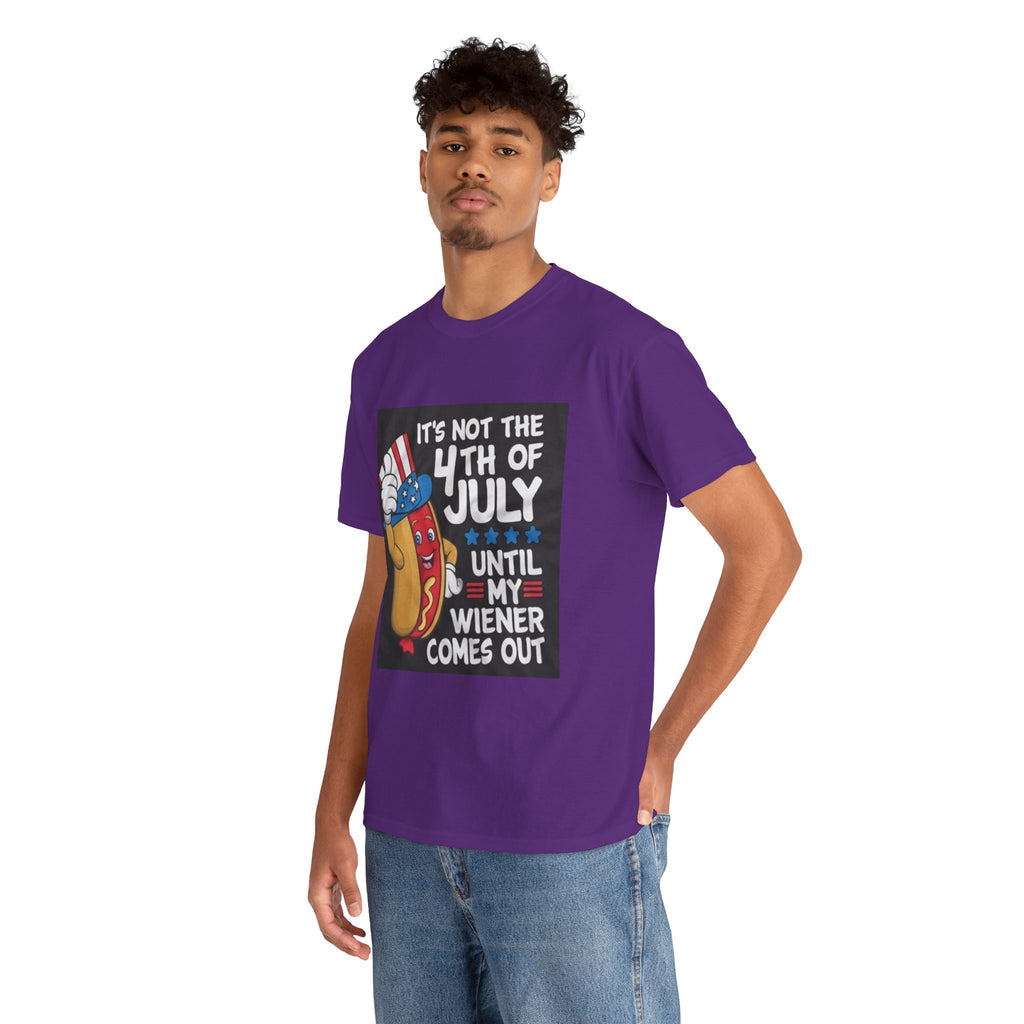 4th of July Funny Hot Dog T-Shirt — "It's Not the 4th of July Until My Wiener Comes Out"